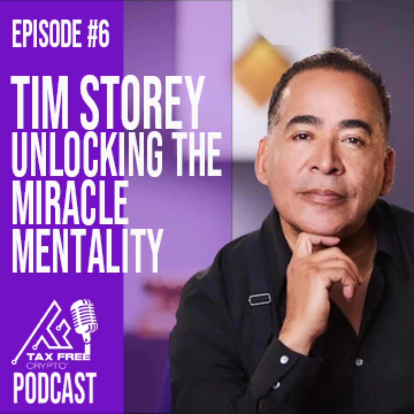 cover art for Unlocking the Miracle Mentality with Tim Storey | The Tax Free Crypto Podcast