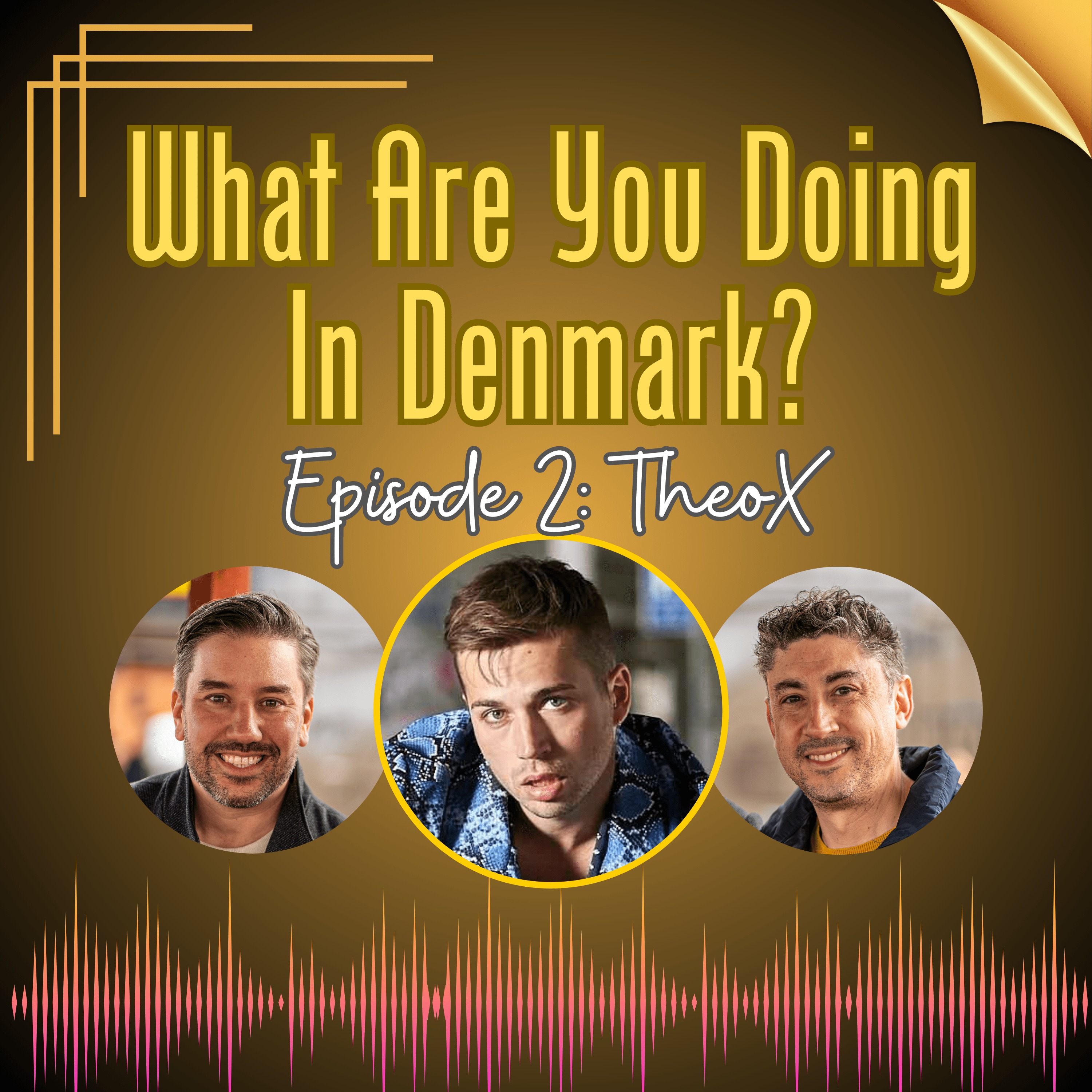 What Are You Doing in Denmark?