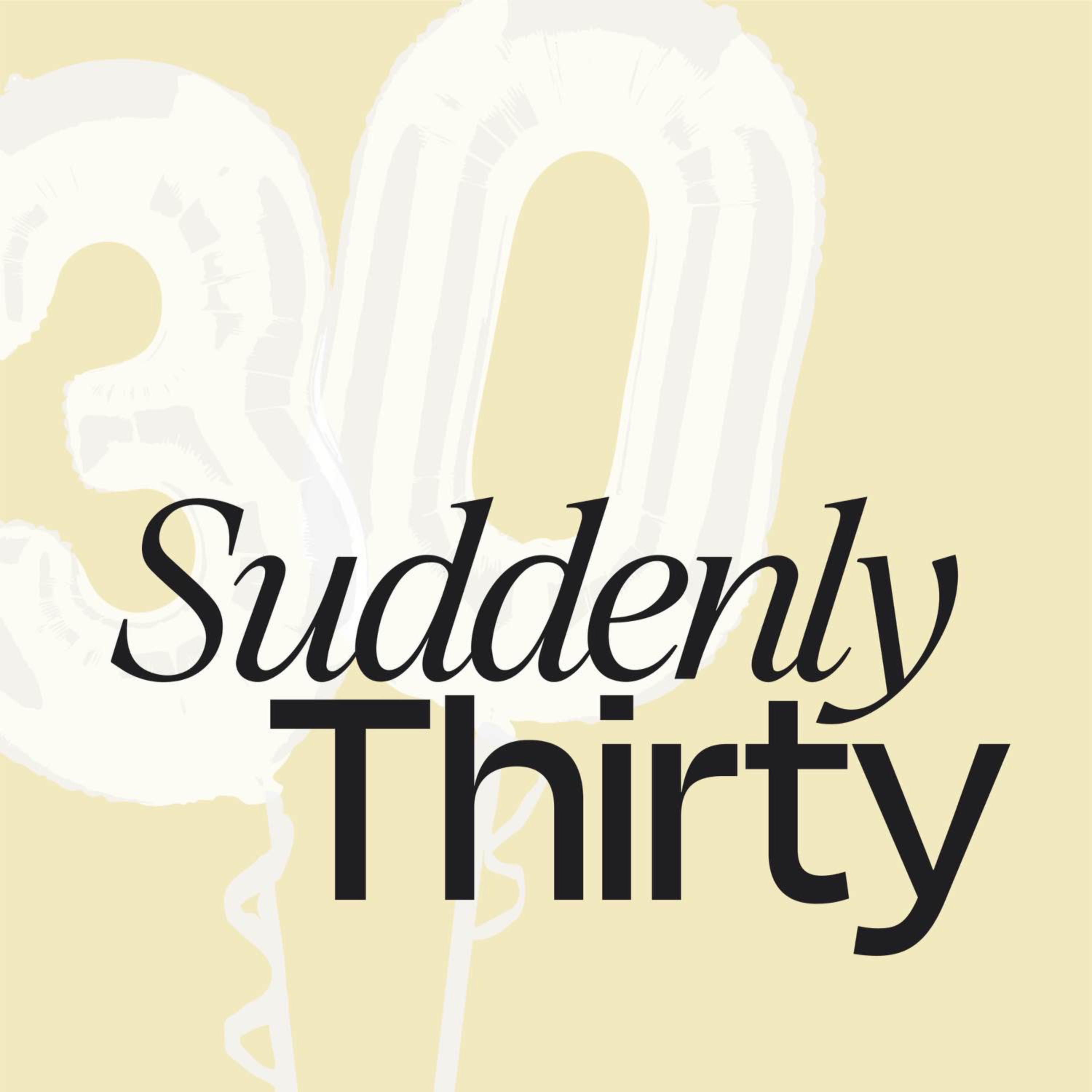 Suddenly Thirty