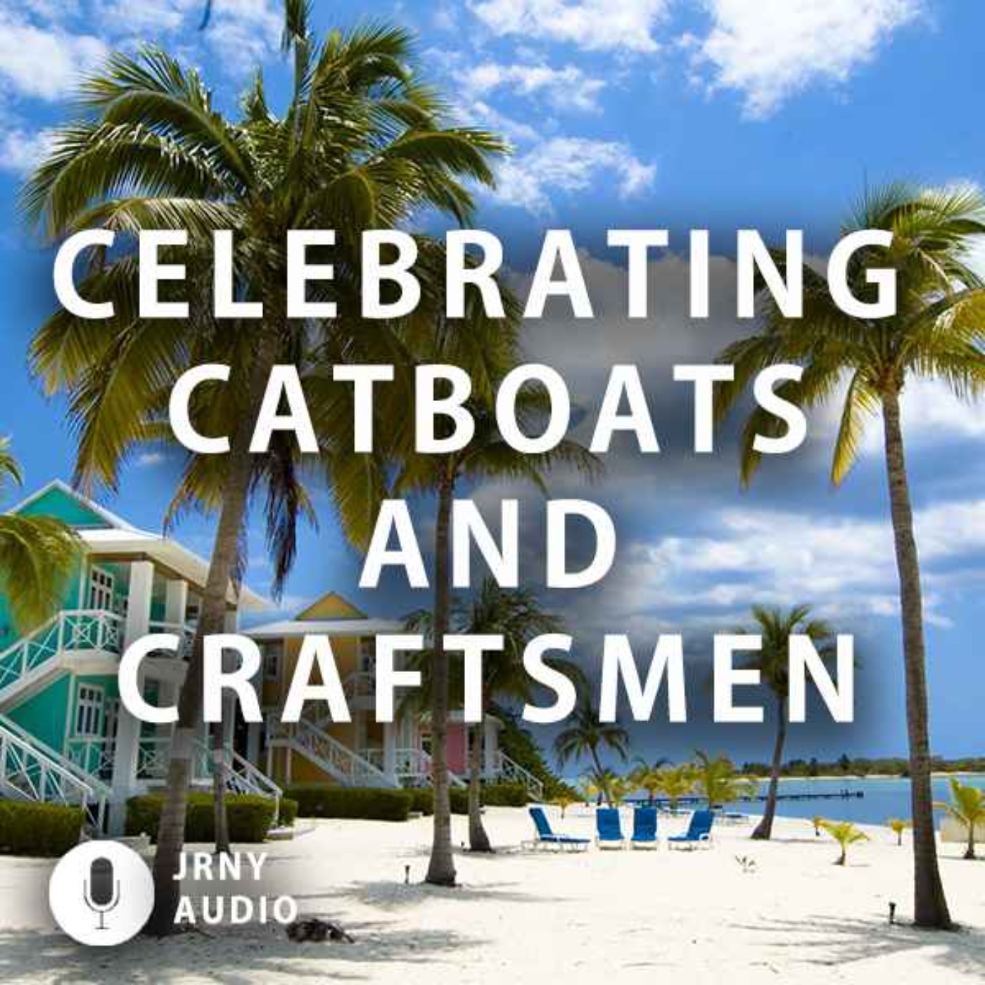 Celebrating Catboats and Craftsmen episode artwork
