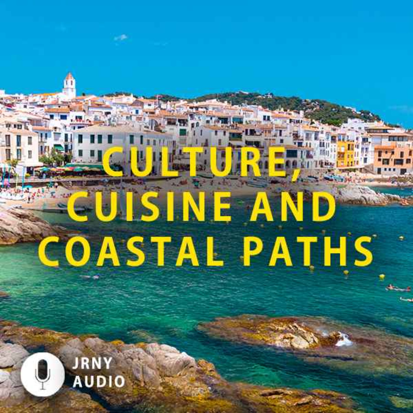 Culture, Cuisine And Coastal Paths episode artwork