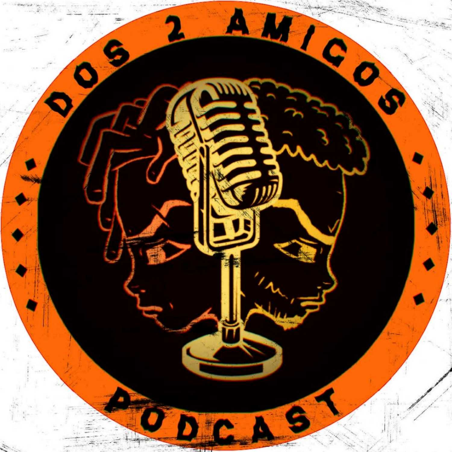 Dos 2 Amigos Podcast