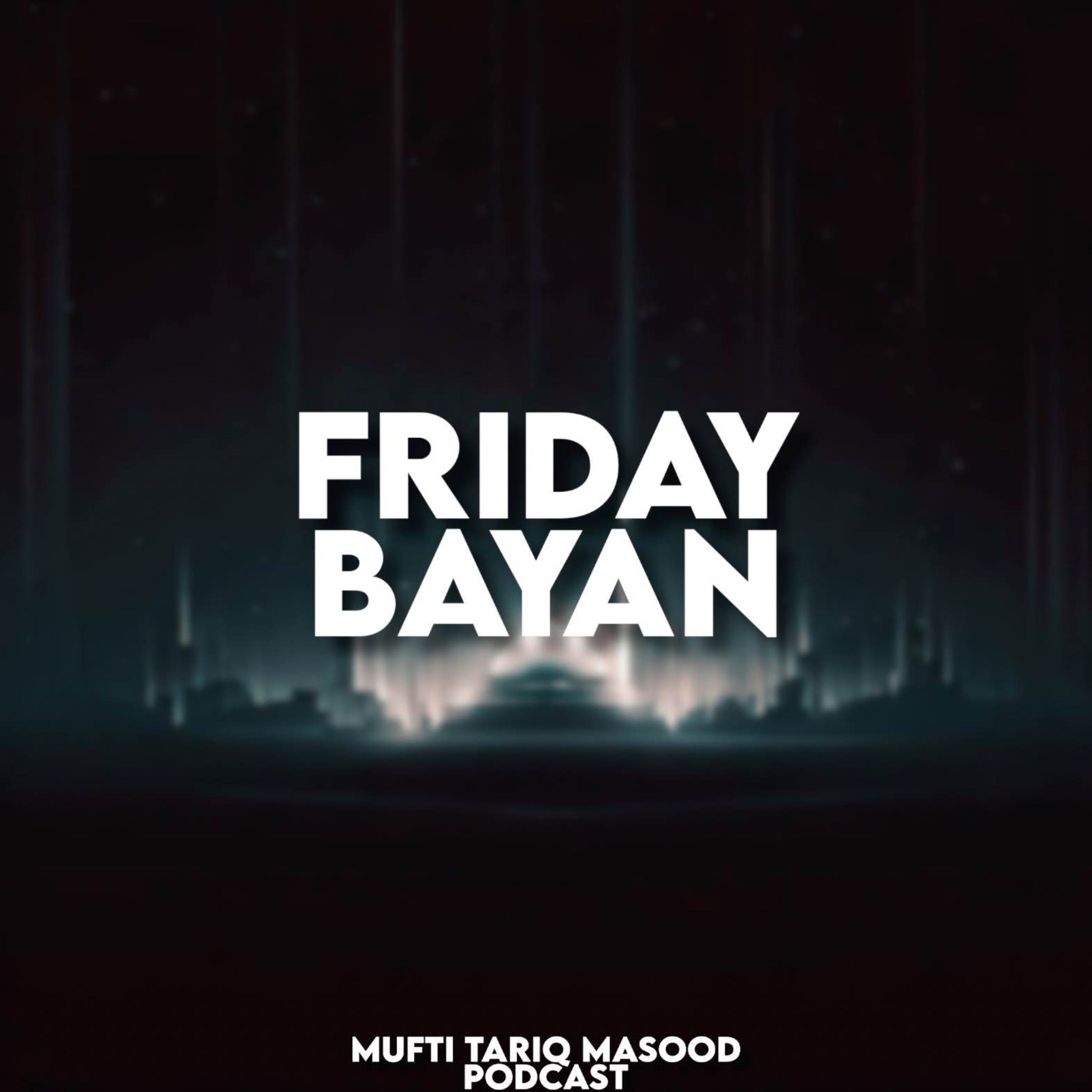 Friday Bayan 15-09-2023 | Mufti Tariq Masood Speeches 🕋