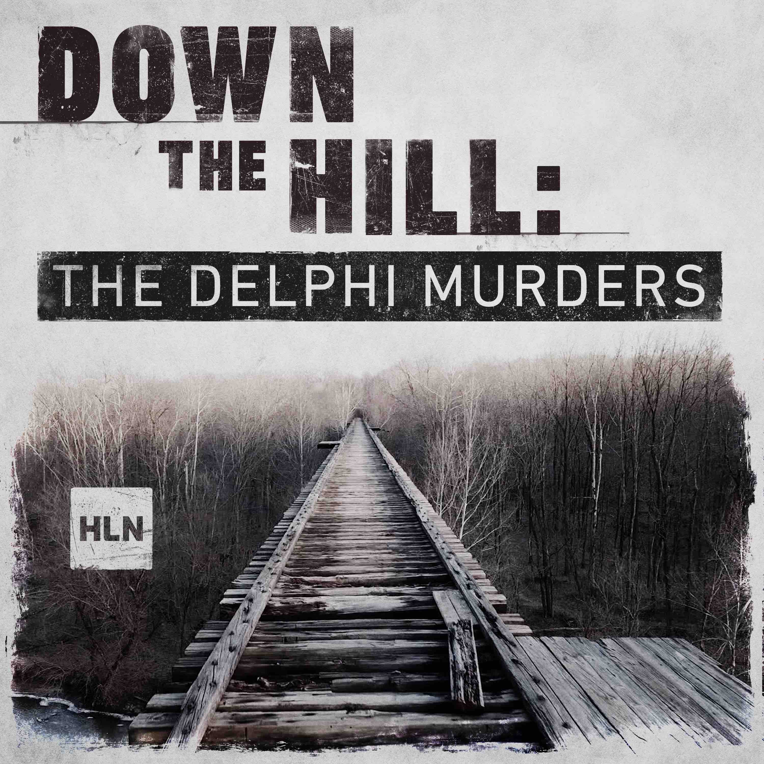 Down The Hill: The Delphi Murders podcast show image