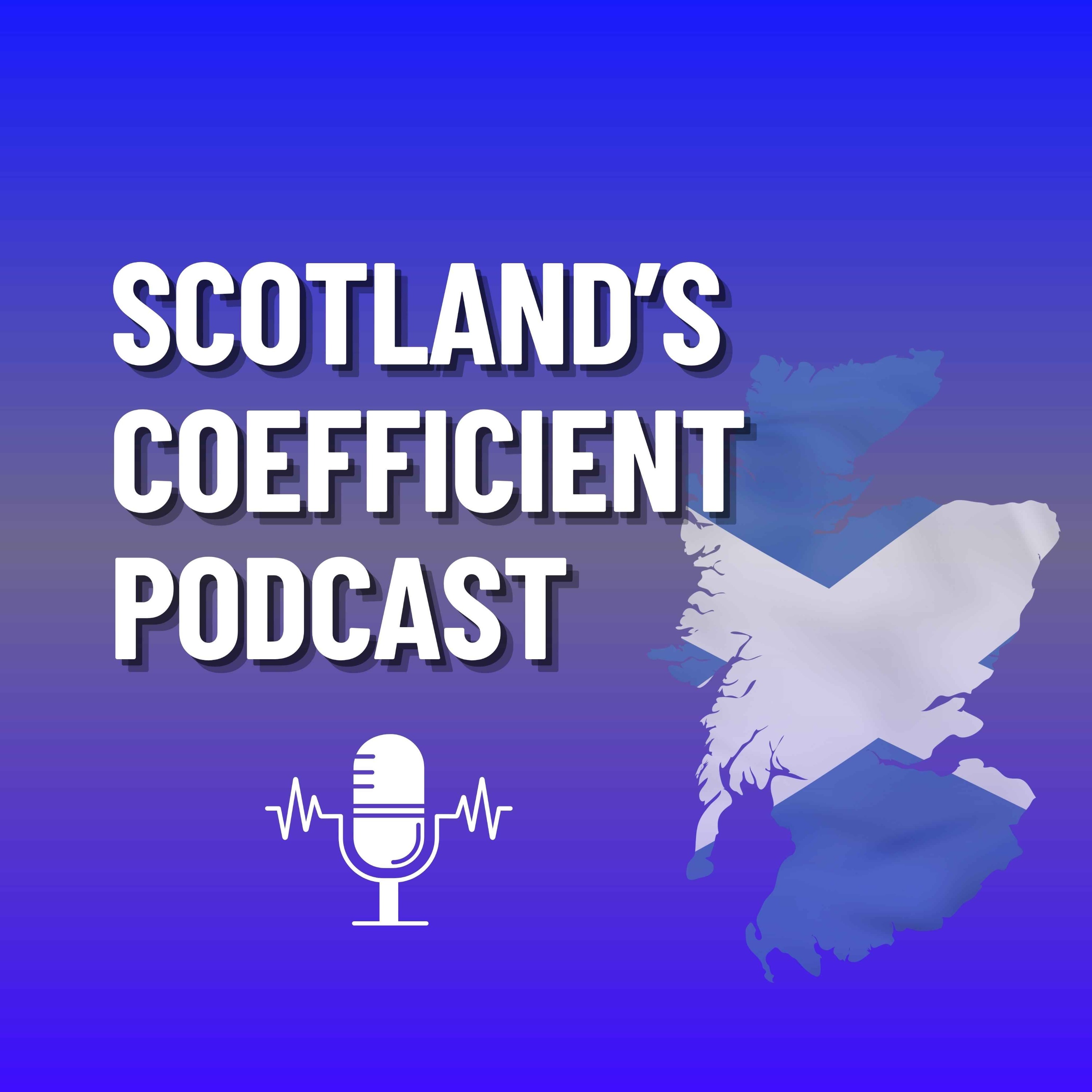 Scotland\'s Coefficient Podcast