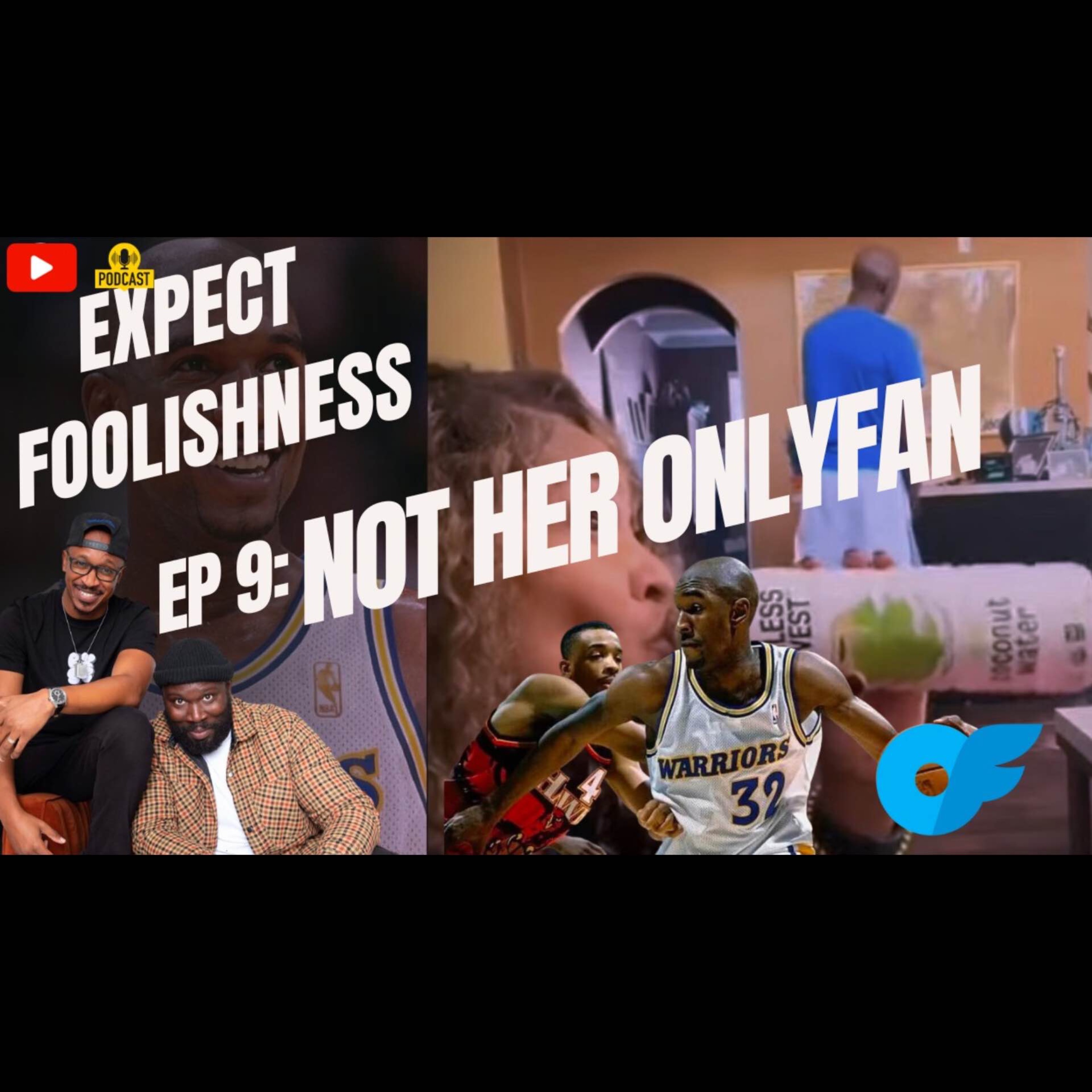 Ep9 'Not Her OnlyFan'