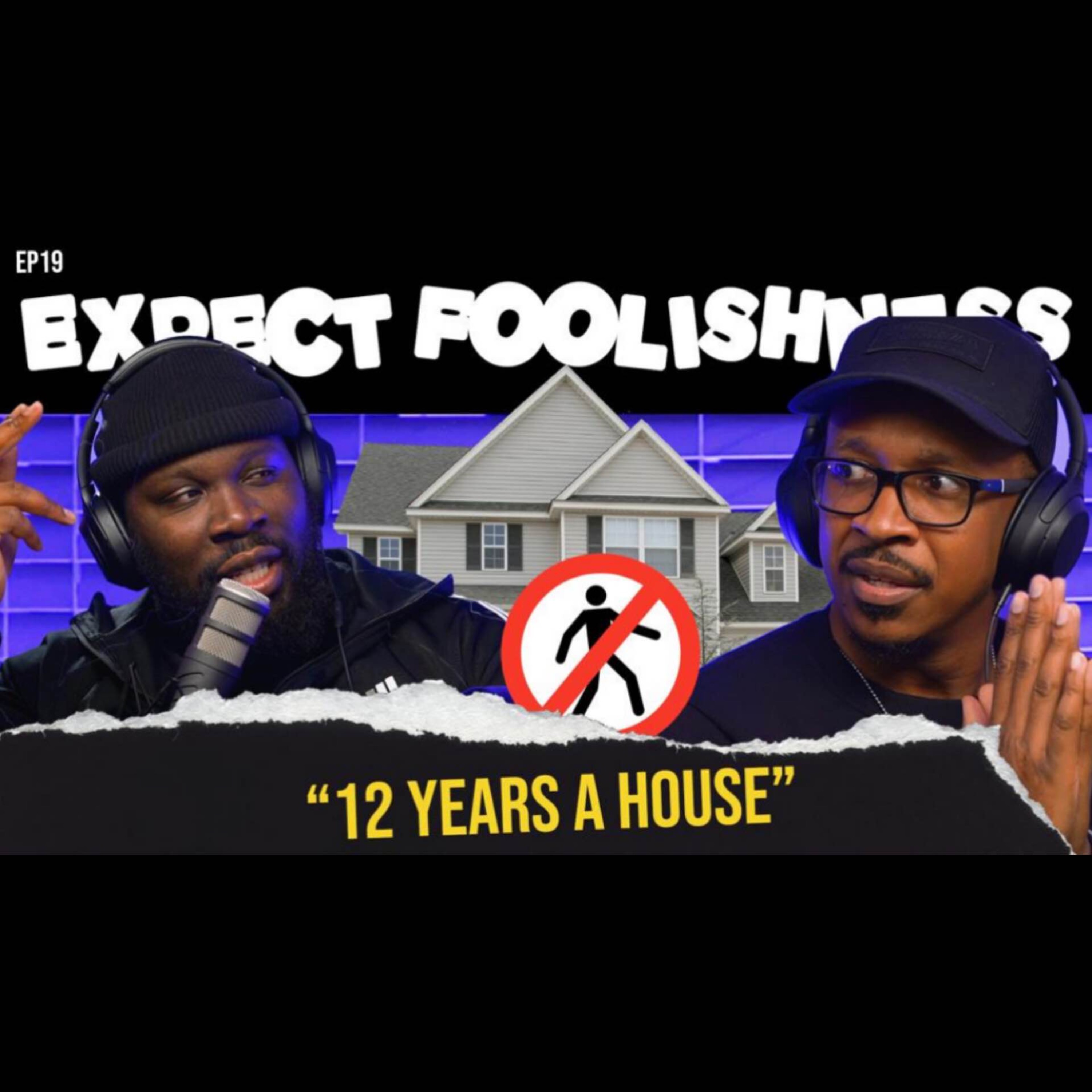 Ep 19 '12 years a house'