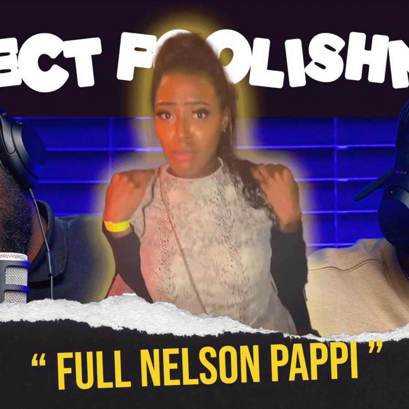 Ep 33 Full Nelson Papi