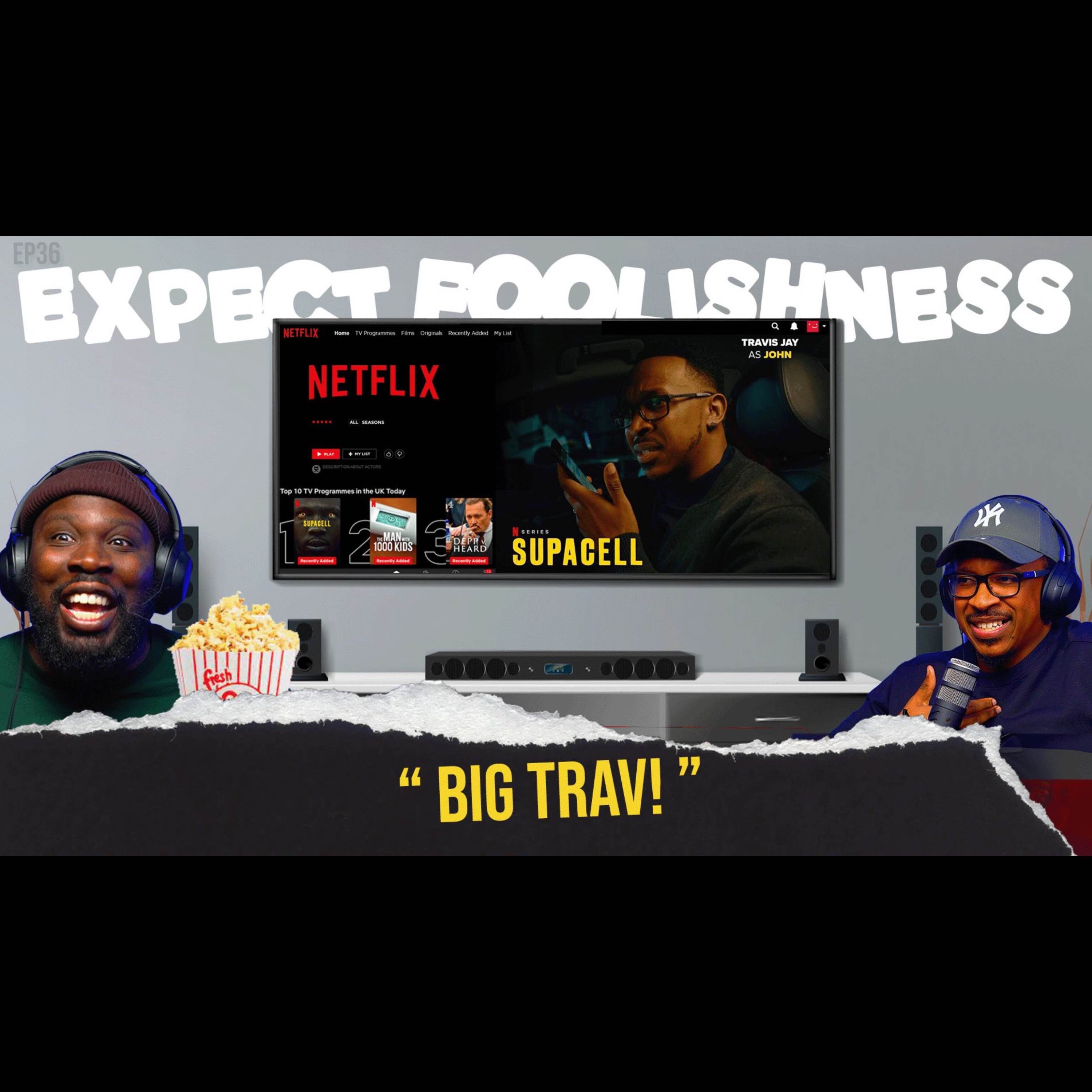 Ep 36 Big Trav