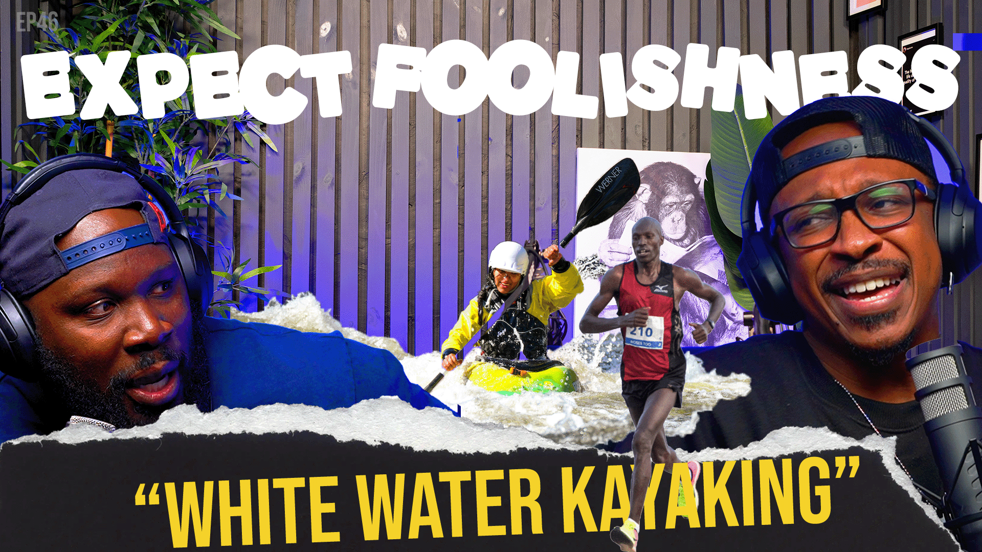 Ep 46 - White Water Kayaking