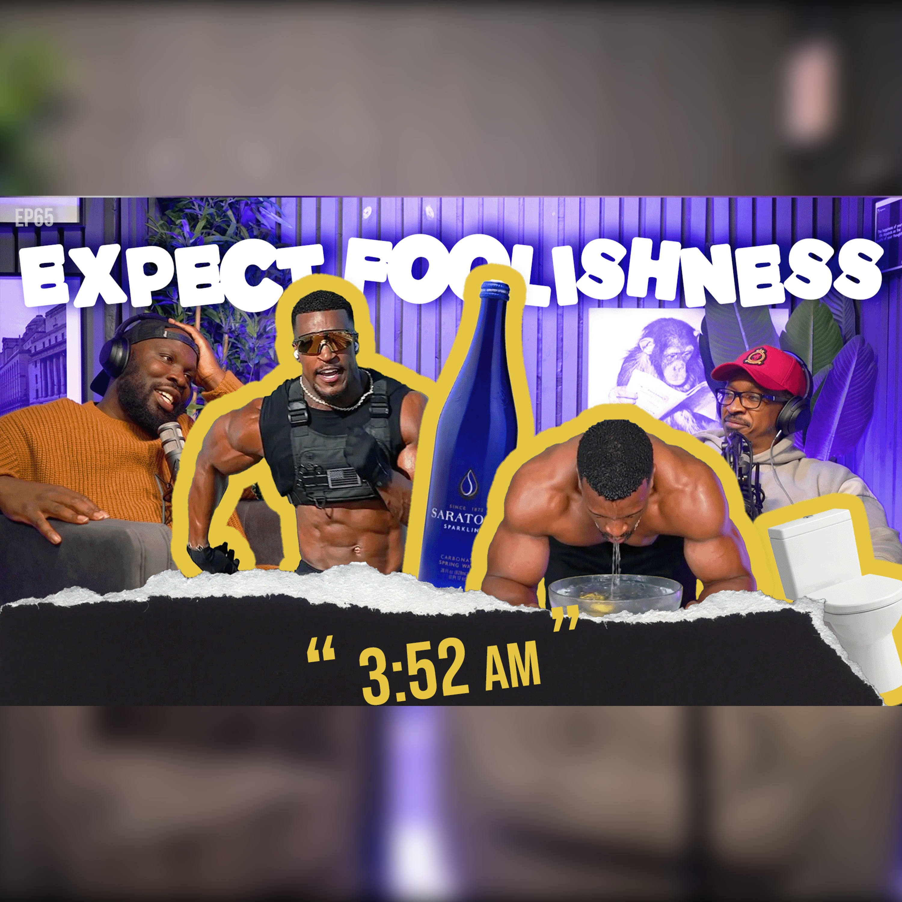 3:52 am | EP64 | EXPECT FOOLISHNESS #ashtonHall