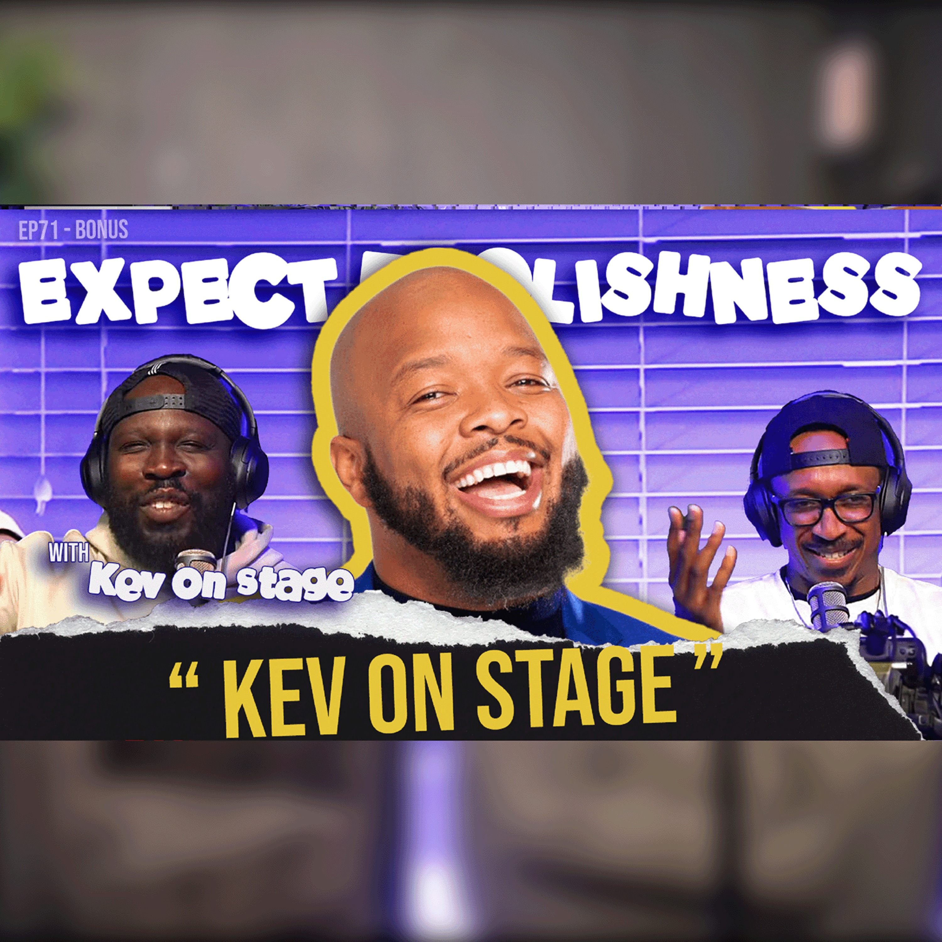 KEVONSTAGE | EP71 | EXPECT FOOLISHNESS #kevonstage #Interview