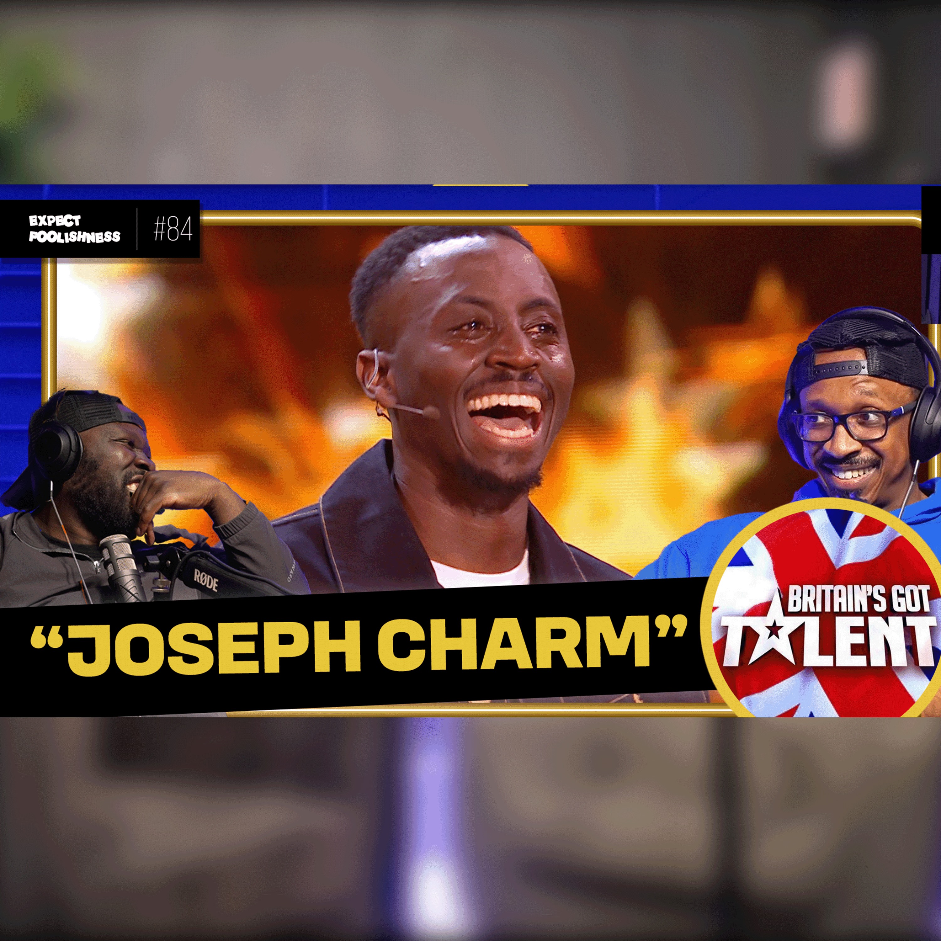 Joseph Charm |EP84| #JCharm #BGT #GoldenBuzzer