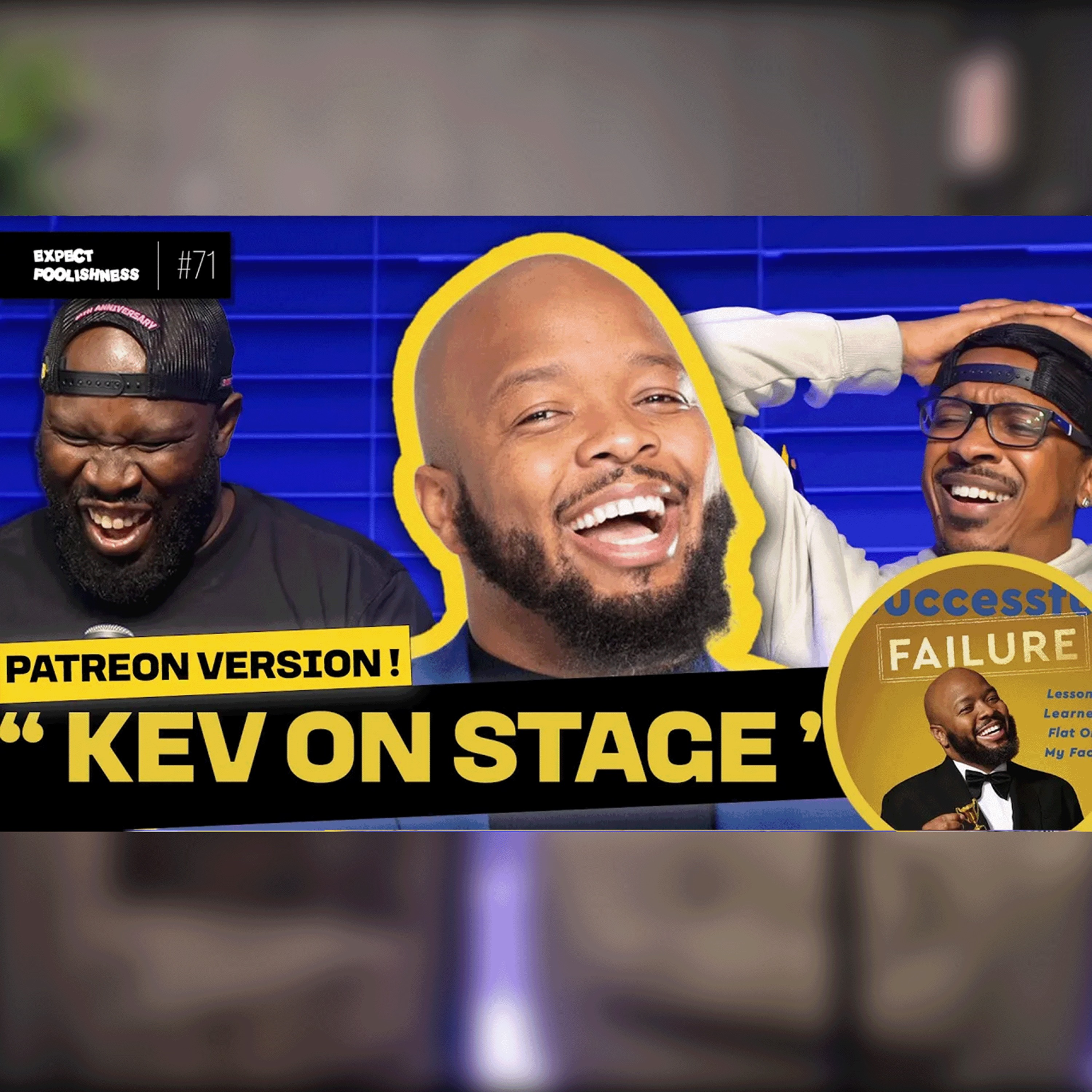 PATREON EXCLUSIVE | EXPECT FOOLISHNESS | #kevonstage episode artwork