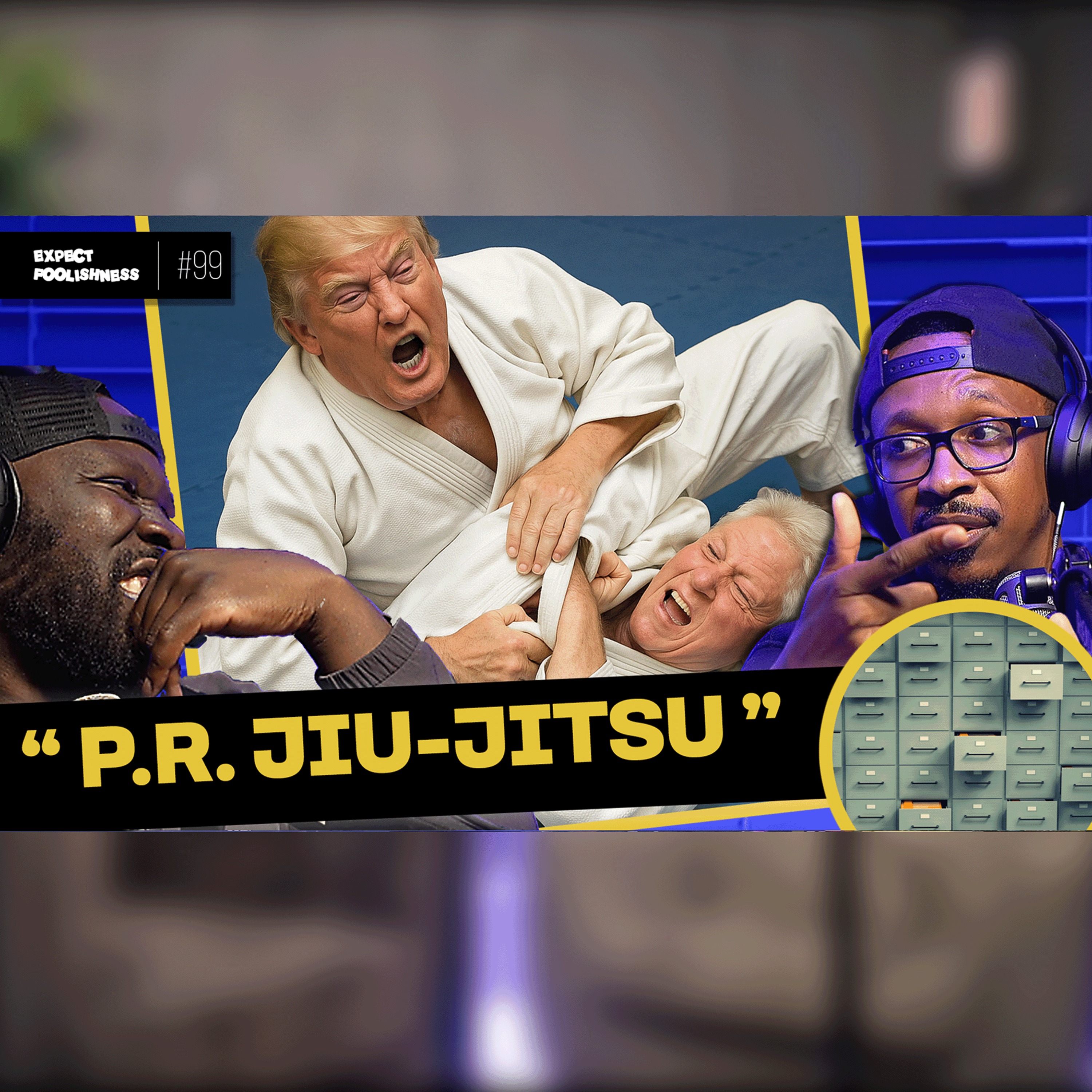 P.R. Jiu-Jitsu | EP99 | Expect Foolishness Podcast episode artwork