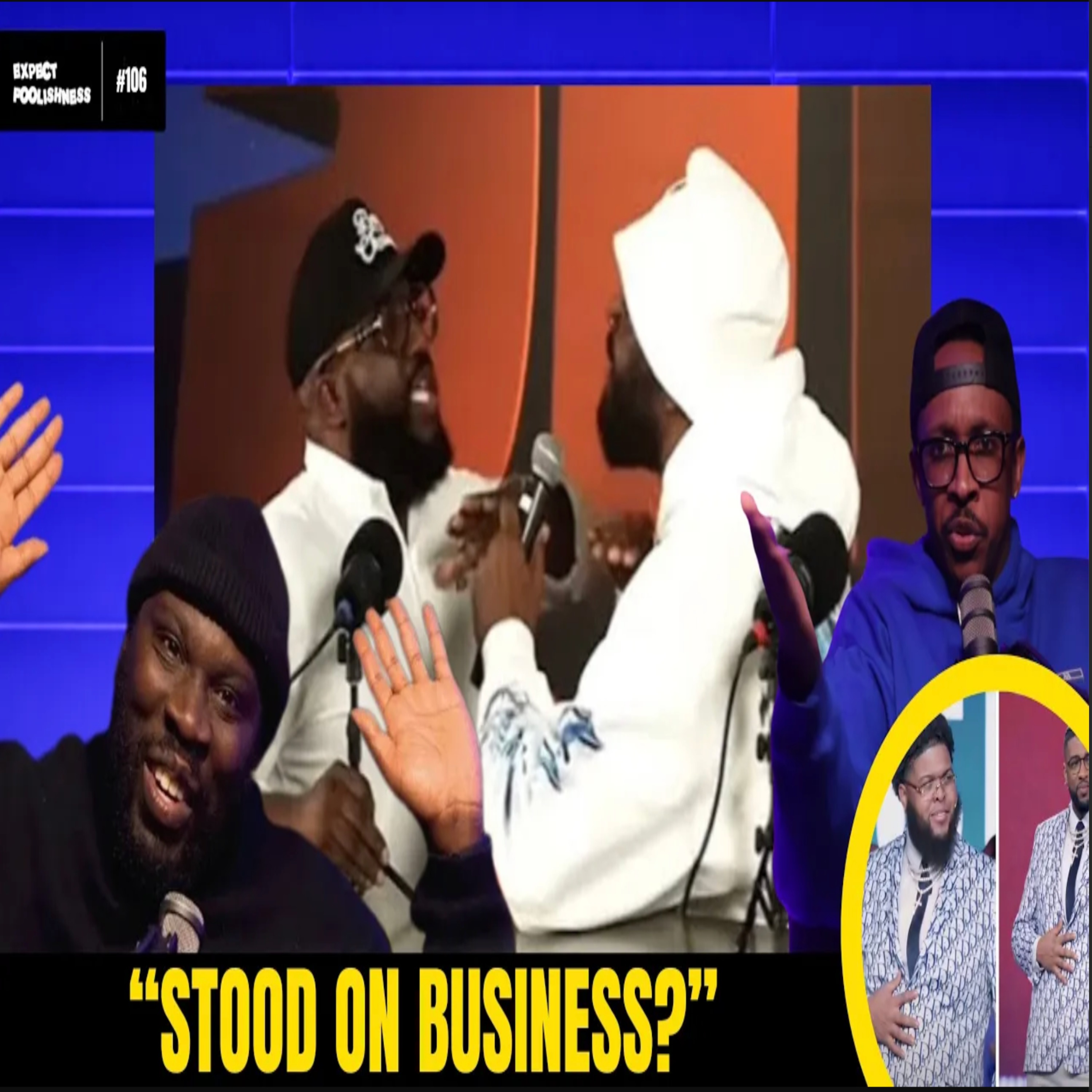 EXPECT FOOLISHNESS PATREON EXCLUSIVE EP107 “Stood on business” #antondaniels #coreyholcomb episode artwork