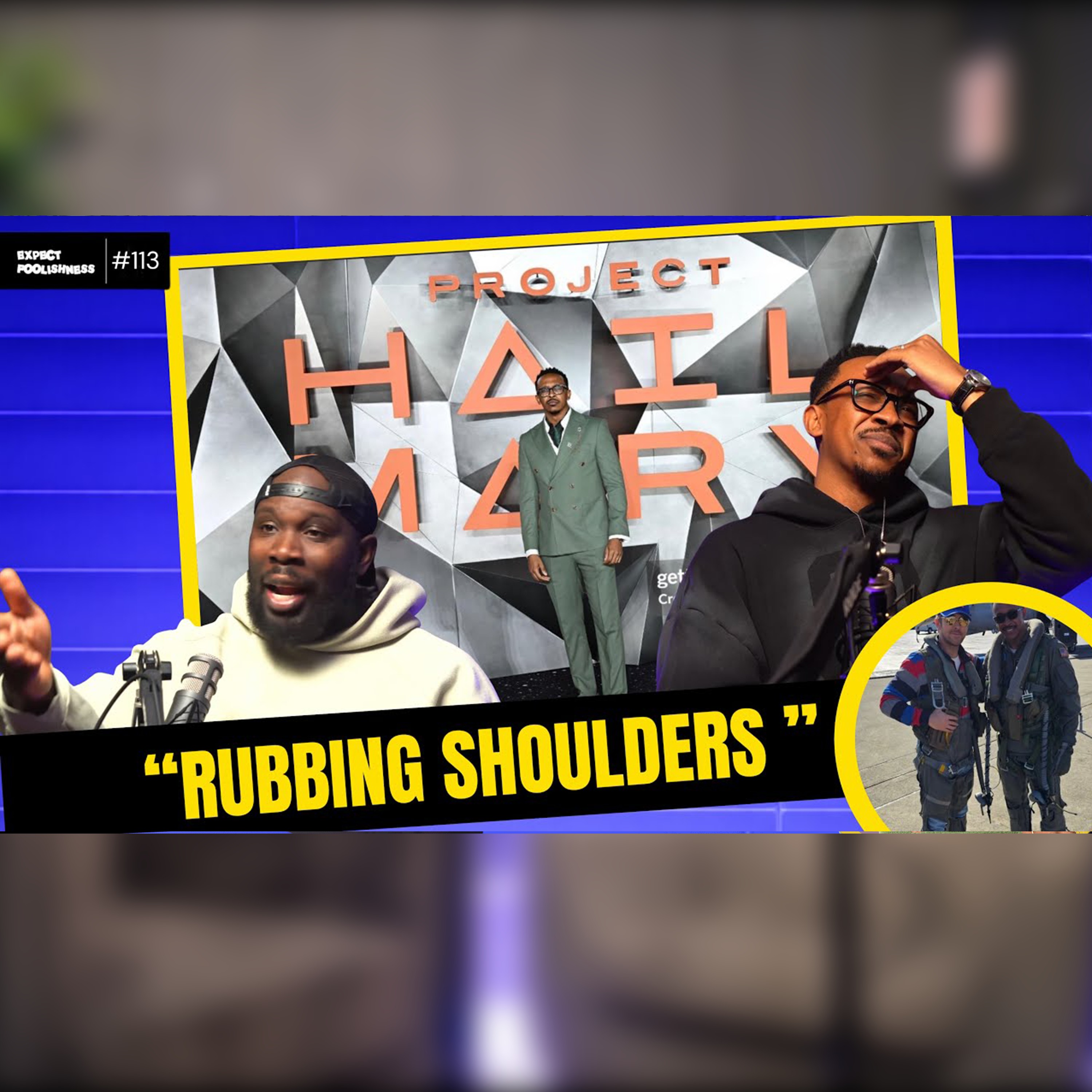 “RUBBING SHOULDERS” | EXPECT FOOLISHNESS EP113 | #projecthailmary #ryangosling #movie “RUBBING SHOULDERS” | EXPECT FOOLISHNESS EP113 | #projecthailmary #ryangosling #movie