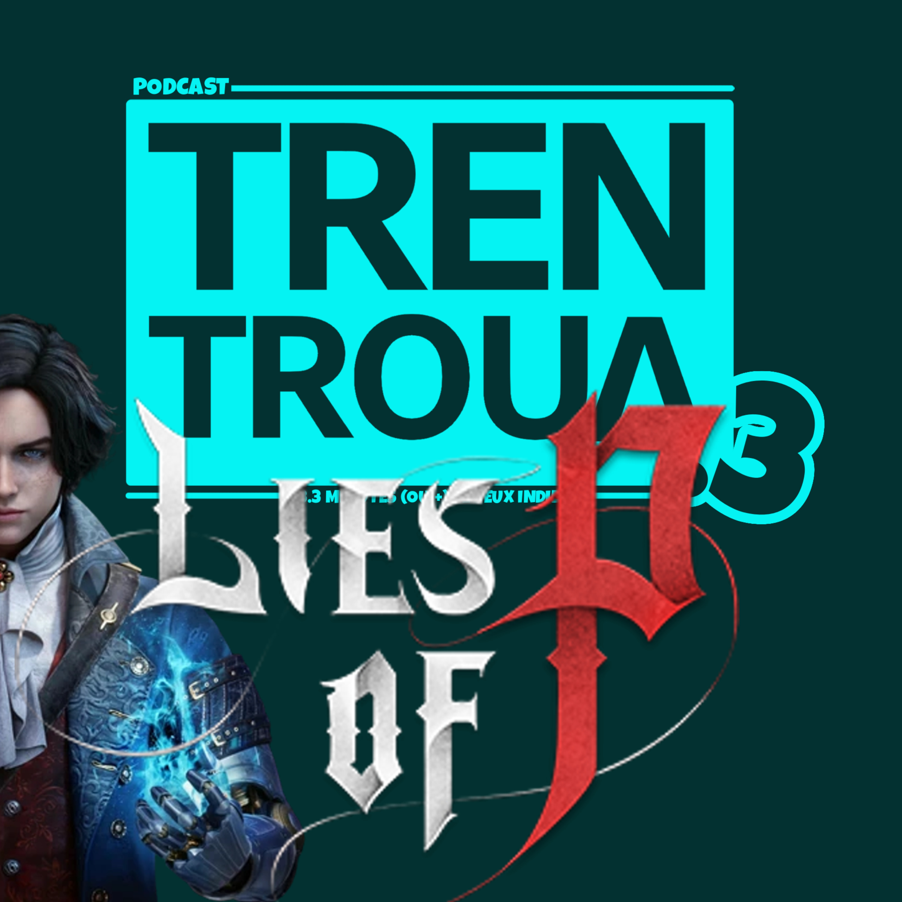 Épisode 11 – Lies of P ou un cours 101 sur les « soulslikes »!
