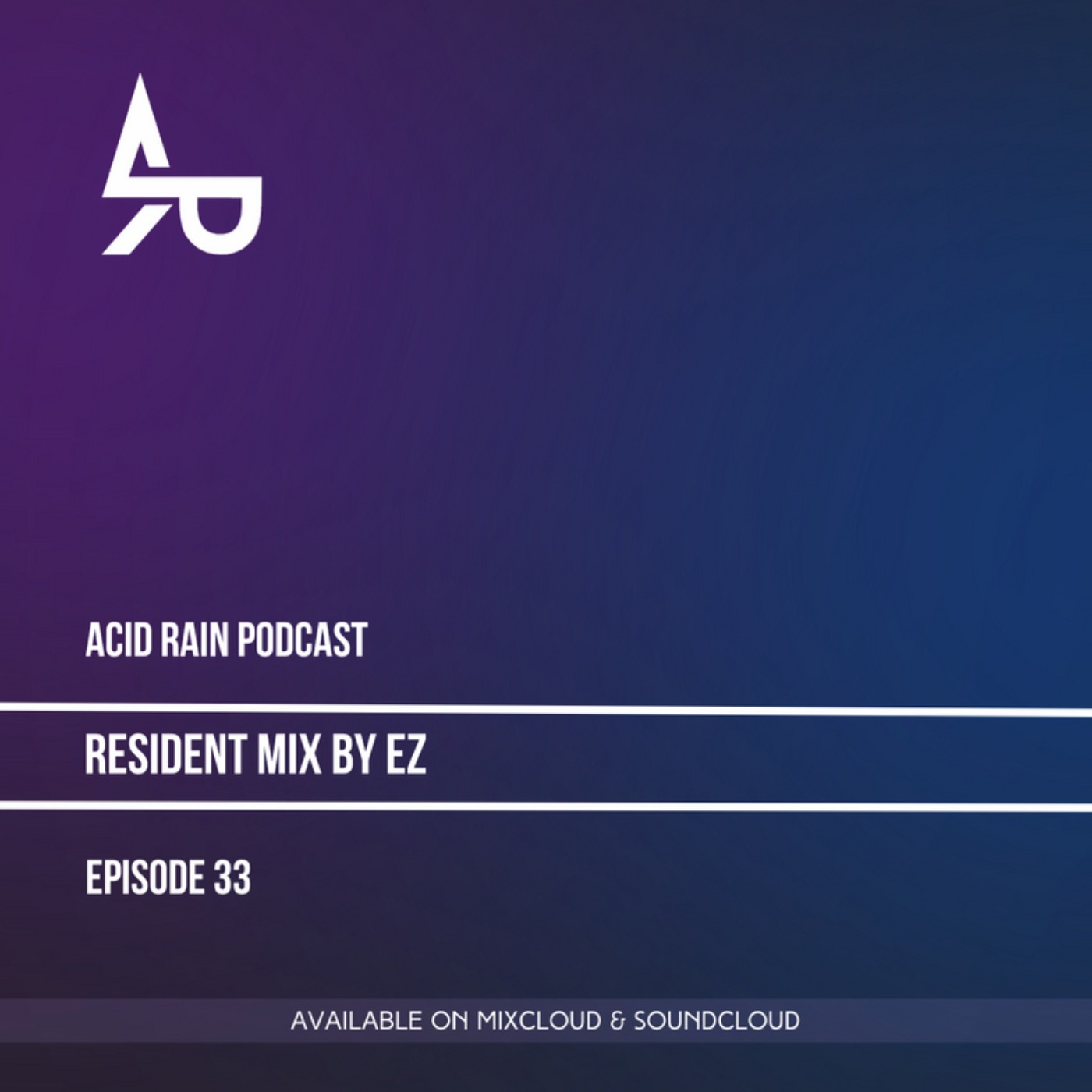 ACID RAIN - EP.33 - Resident Mix by EZ