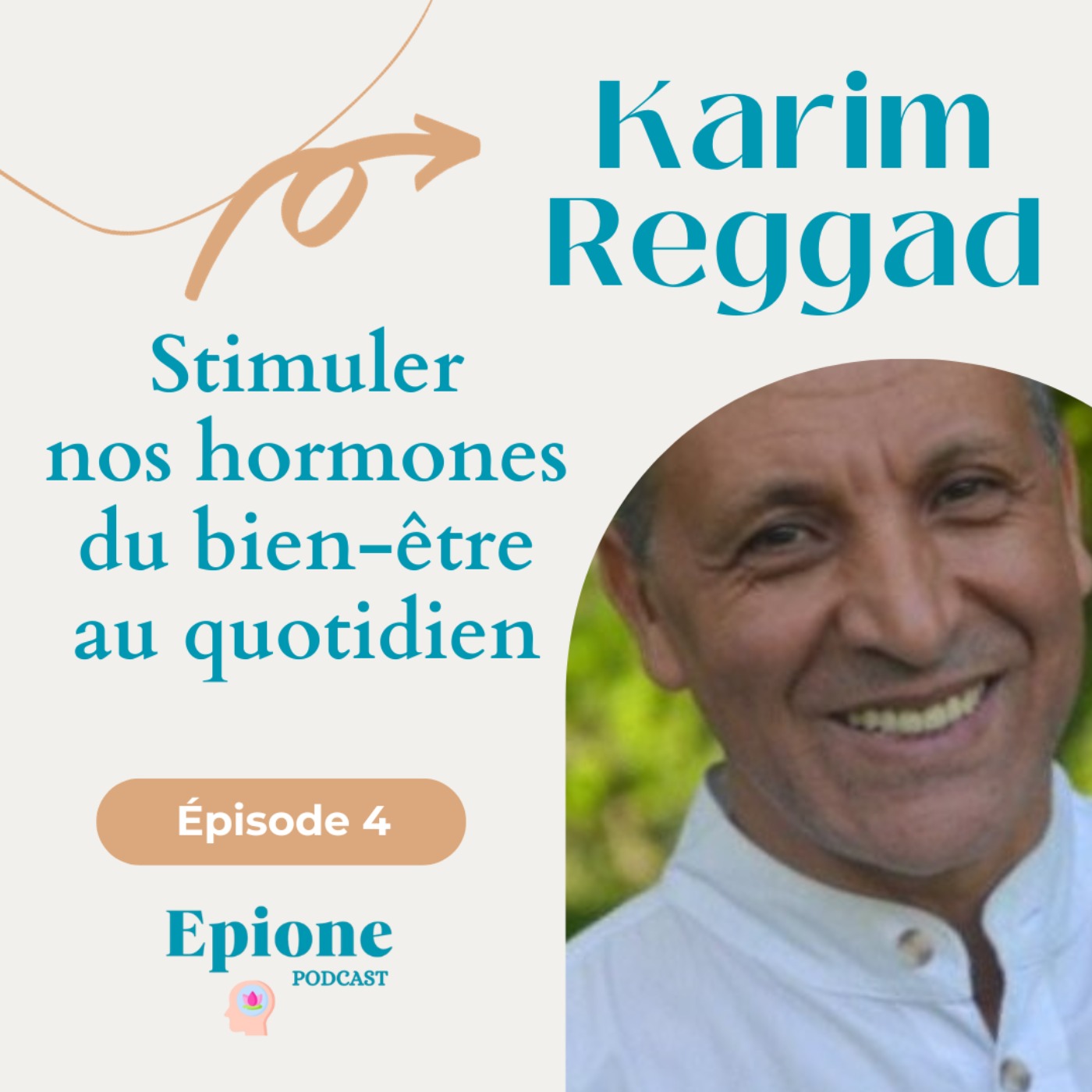 #4 Karim Reggad - Stimuler nos hormones du bien-être au quotidien