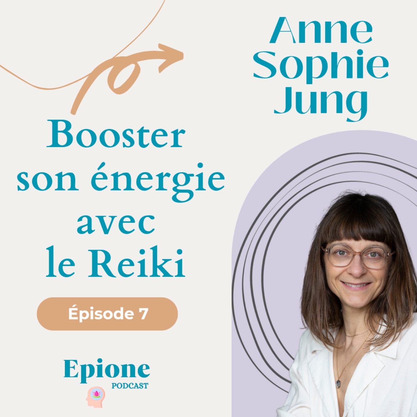 #7 Anne Sophie Jung - Booster son énergie avec le Reiki