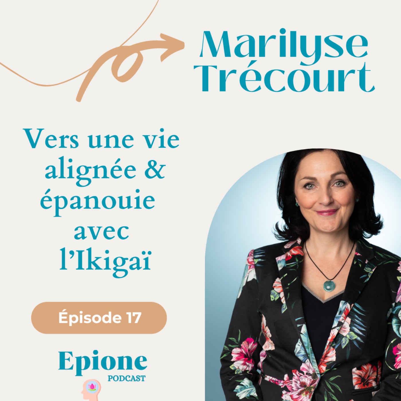 #17 Marilyse Trécourt - Vers une vie alignée et épanouie avec l'Ikigaï