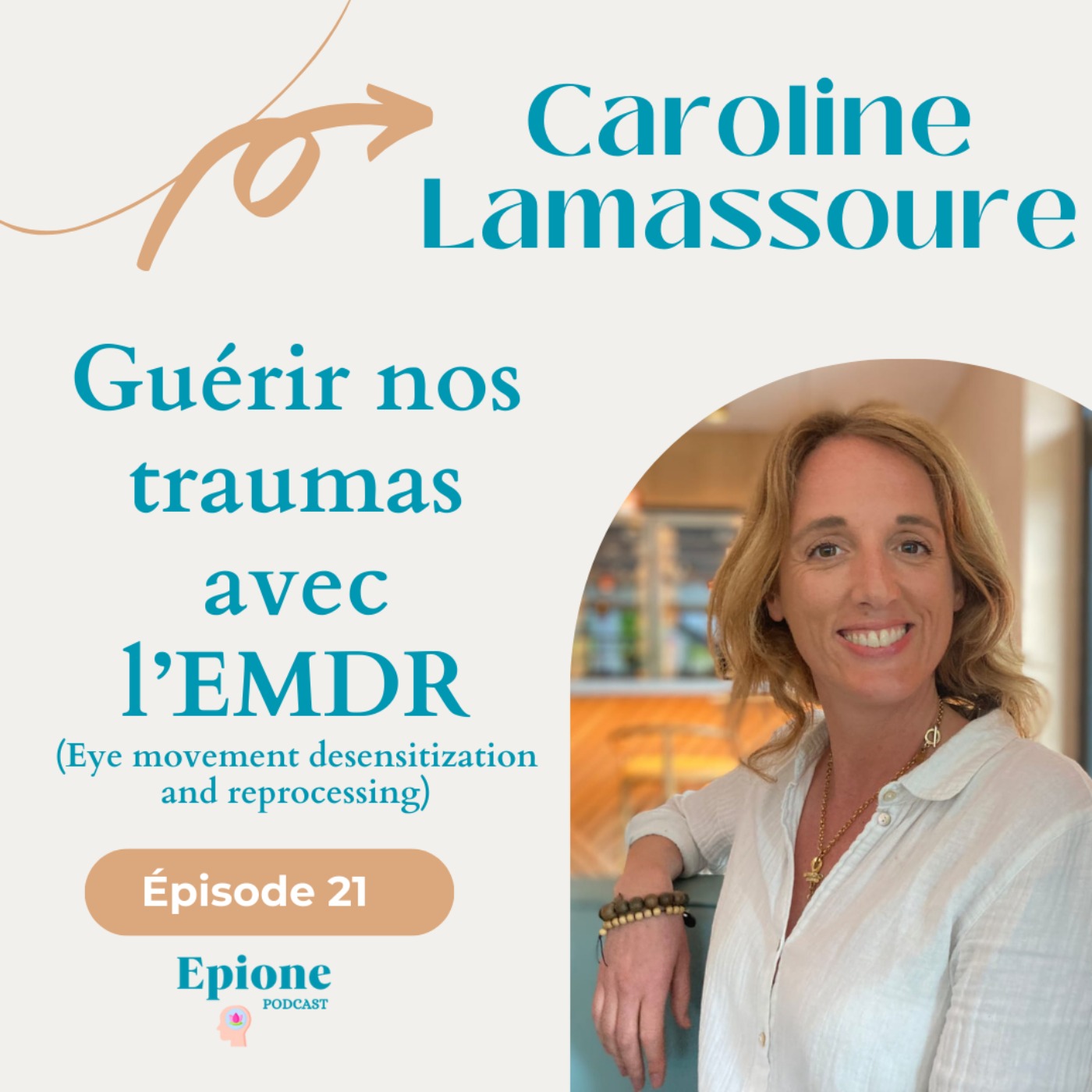 #21 Caroline Lamassoure - Guérir nos traumas avec l'EMDR