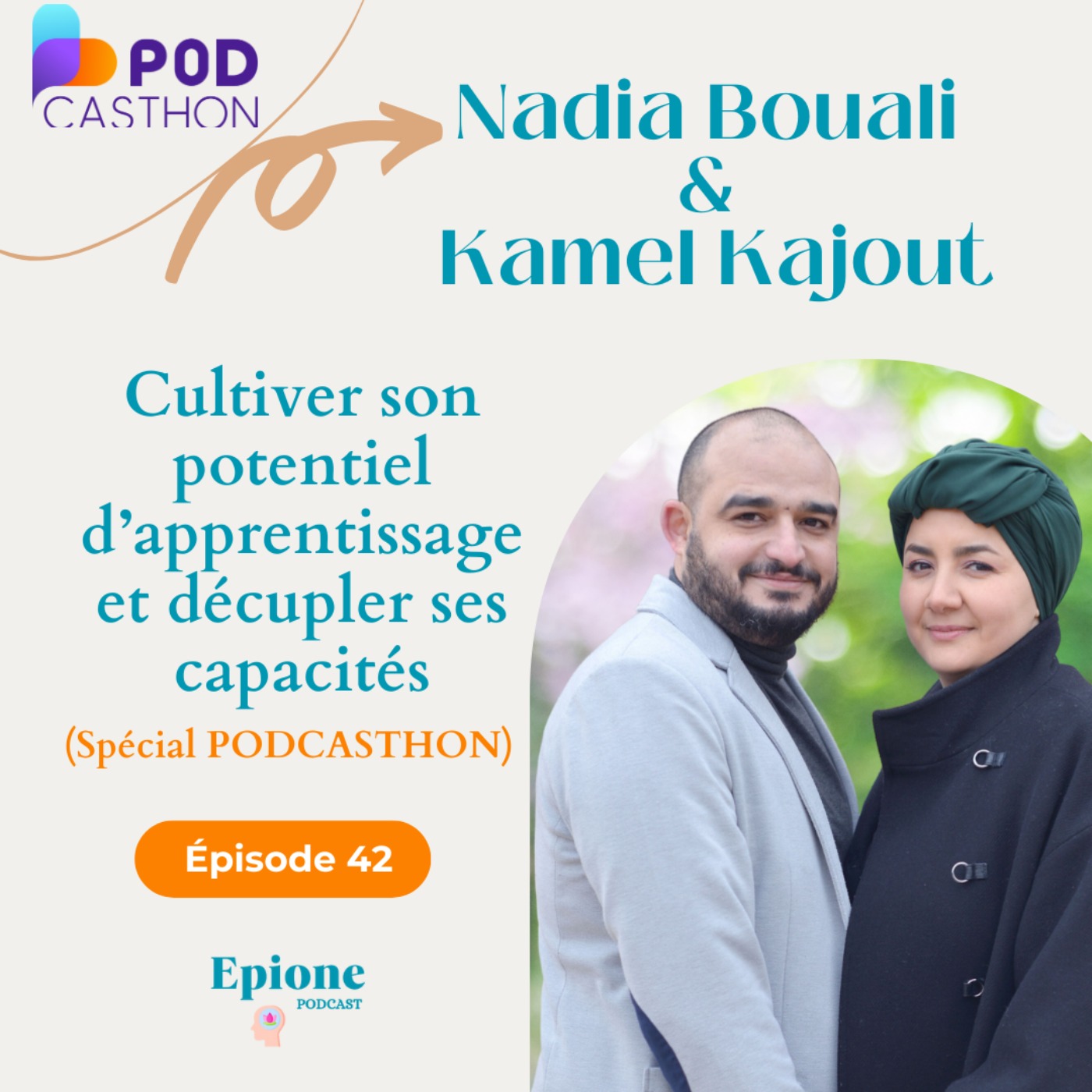 %2342 Cultiver son potentiel d’apprentissage et décupler ses capacités – Nadia Bouali & Kamel Kajout (spécial PODCASTHON)