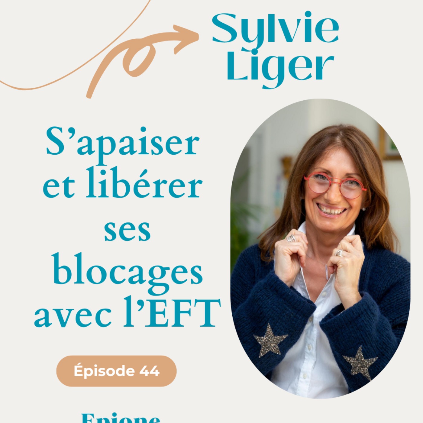 %2344 S’apaiser et libérer nos blocages avec l’EFT – Sylvie Liger