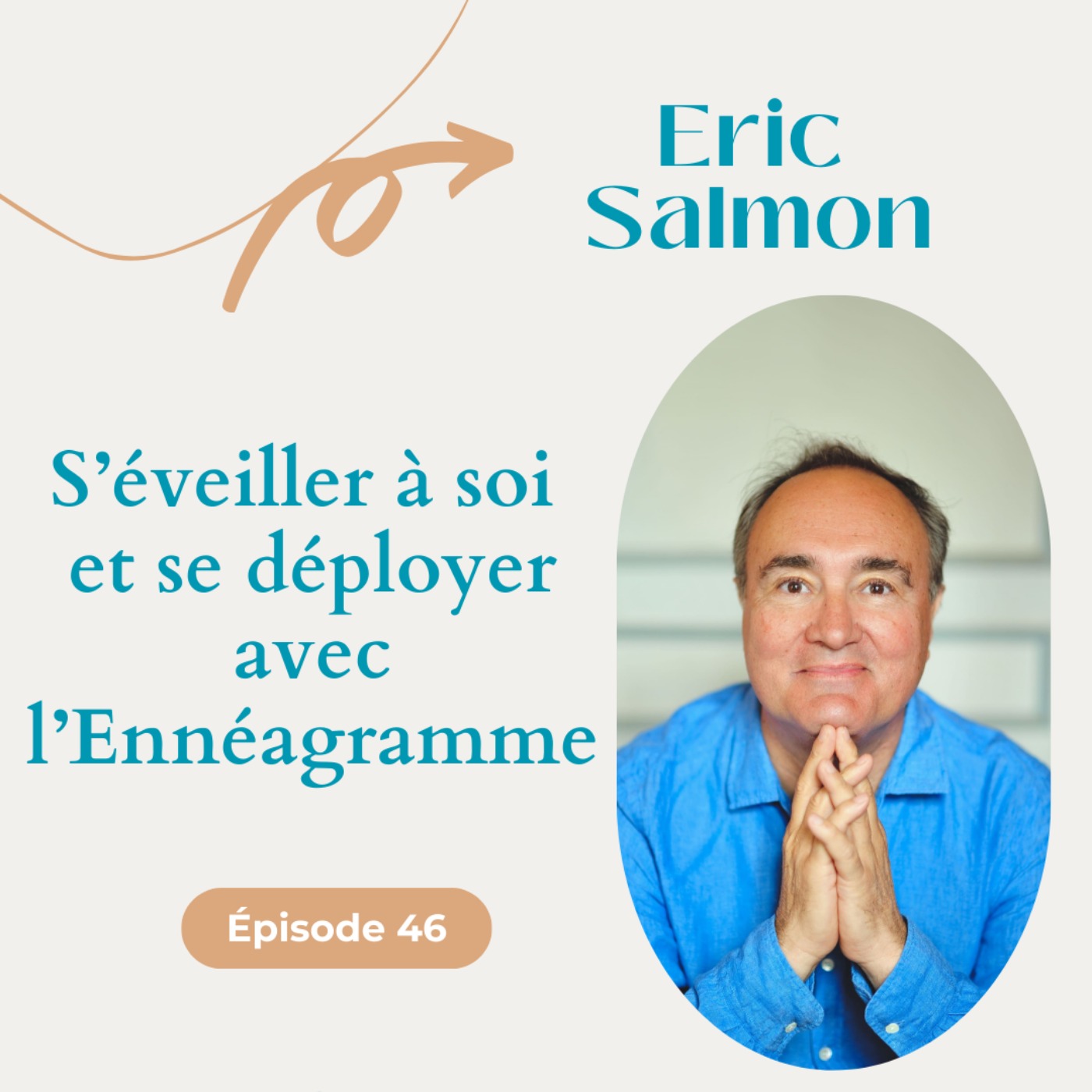 %2346 S’éveiller à soi et se déployer avec l’Ennéagramme – Eric Salmon