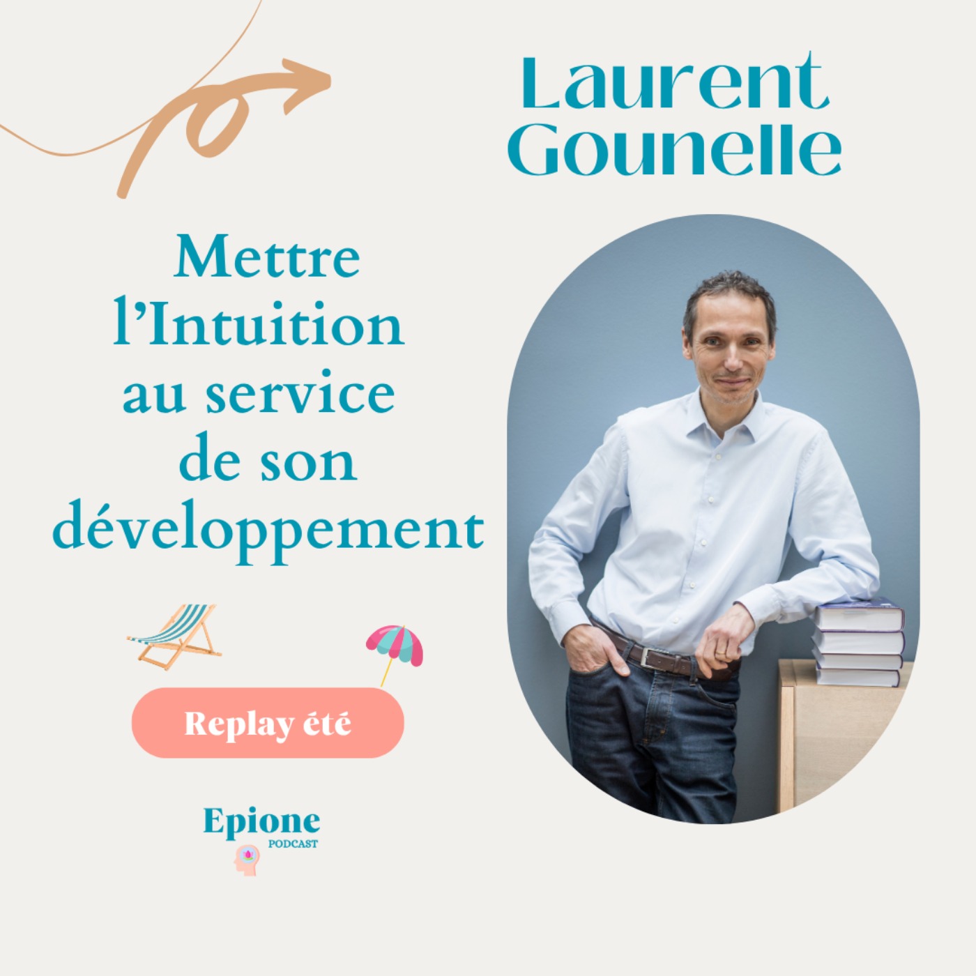 {Rediff} – Mettre l’intuition au service de son développement – Laurent Gounelle