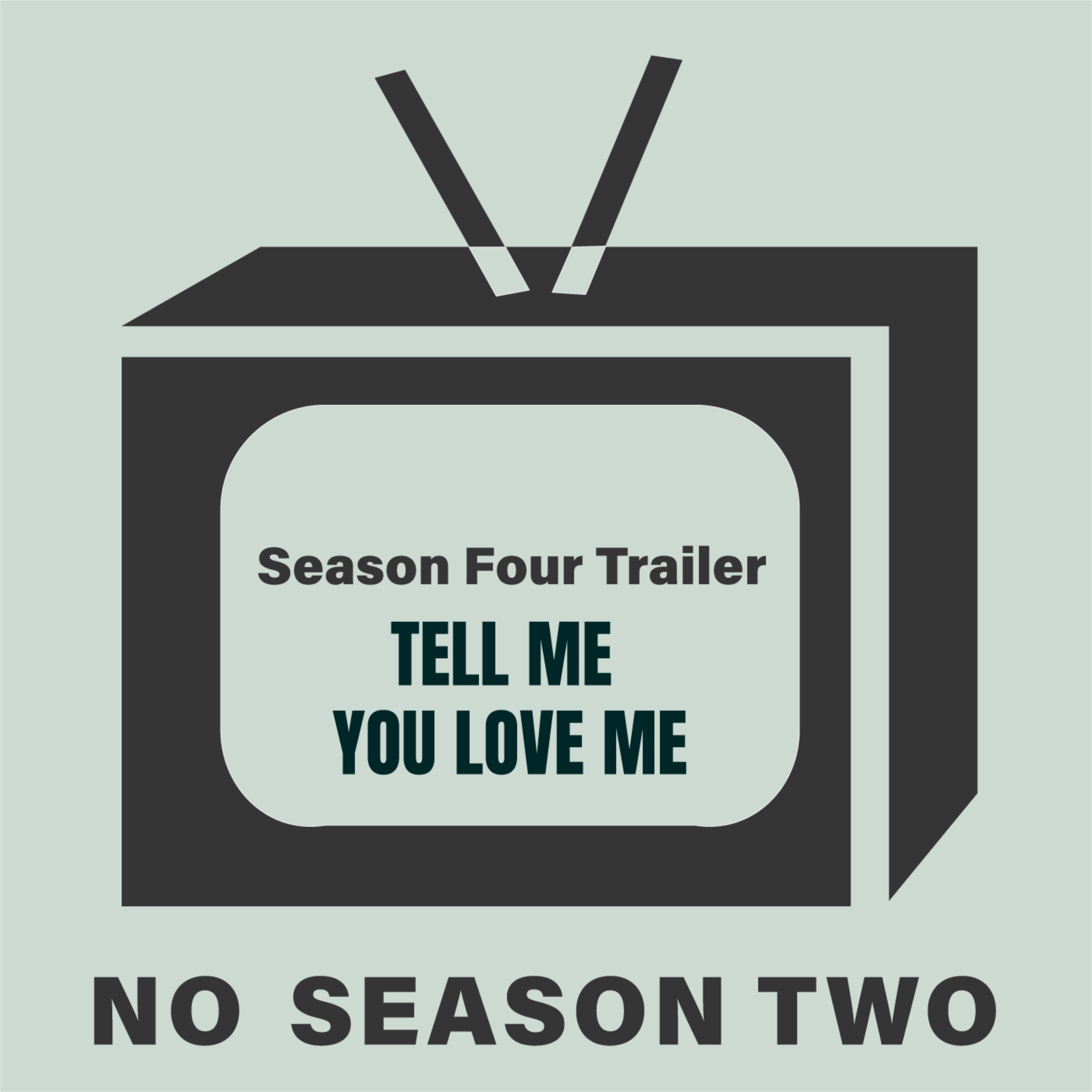 Season Four Trailer - Tell Me You Love Me