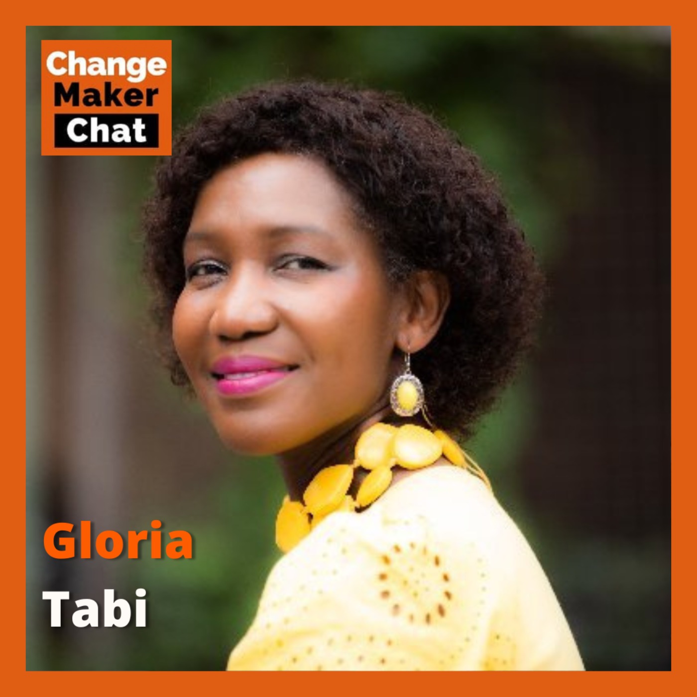 cover art for Gloria Tabi - ChangeMaker Chat - Racial Equity