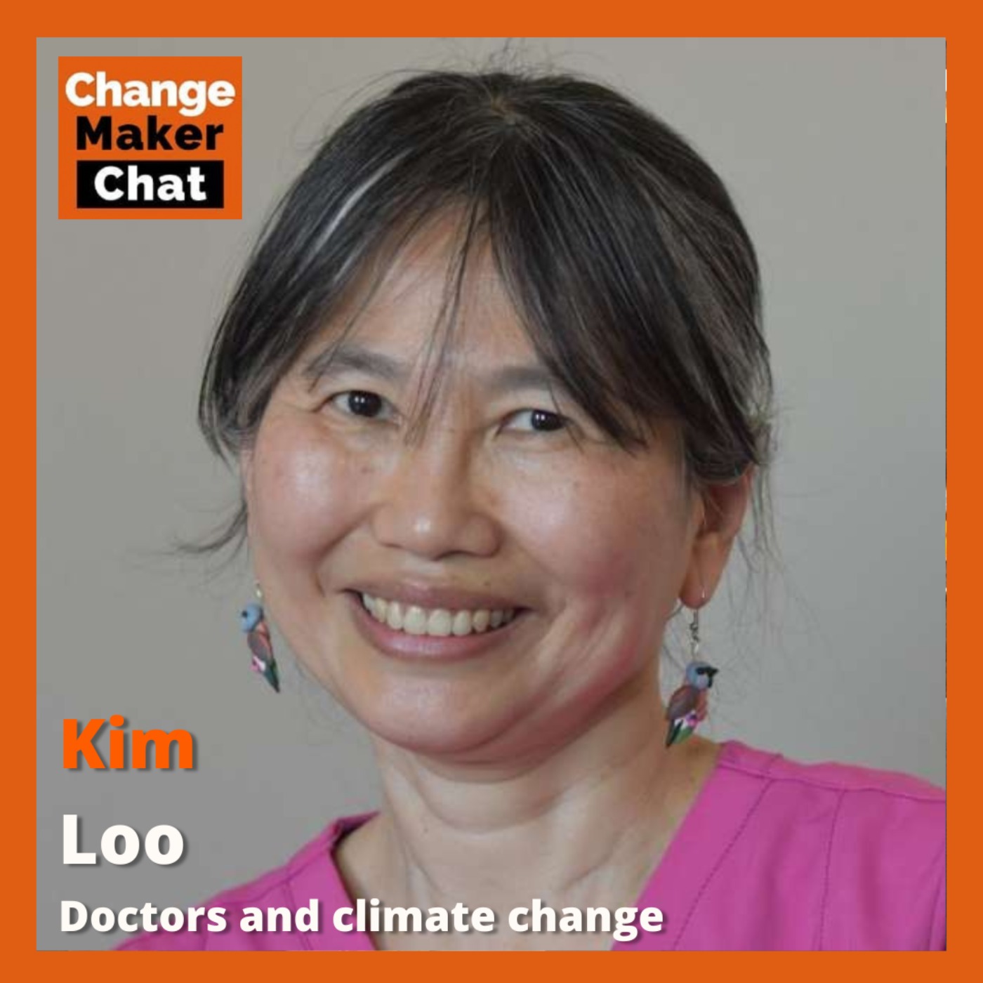 cover art for Kim Loo - ChangeMaker Chat - Doctors and climate change