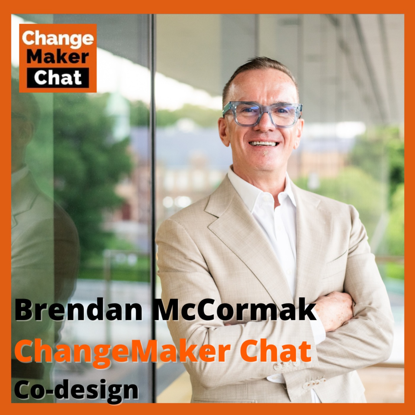 Brendan McCormak - ChangeMaker Chat - Co-design