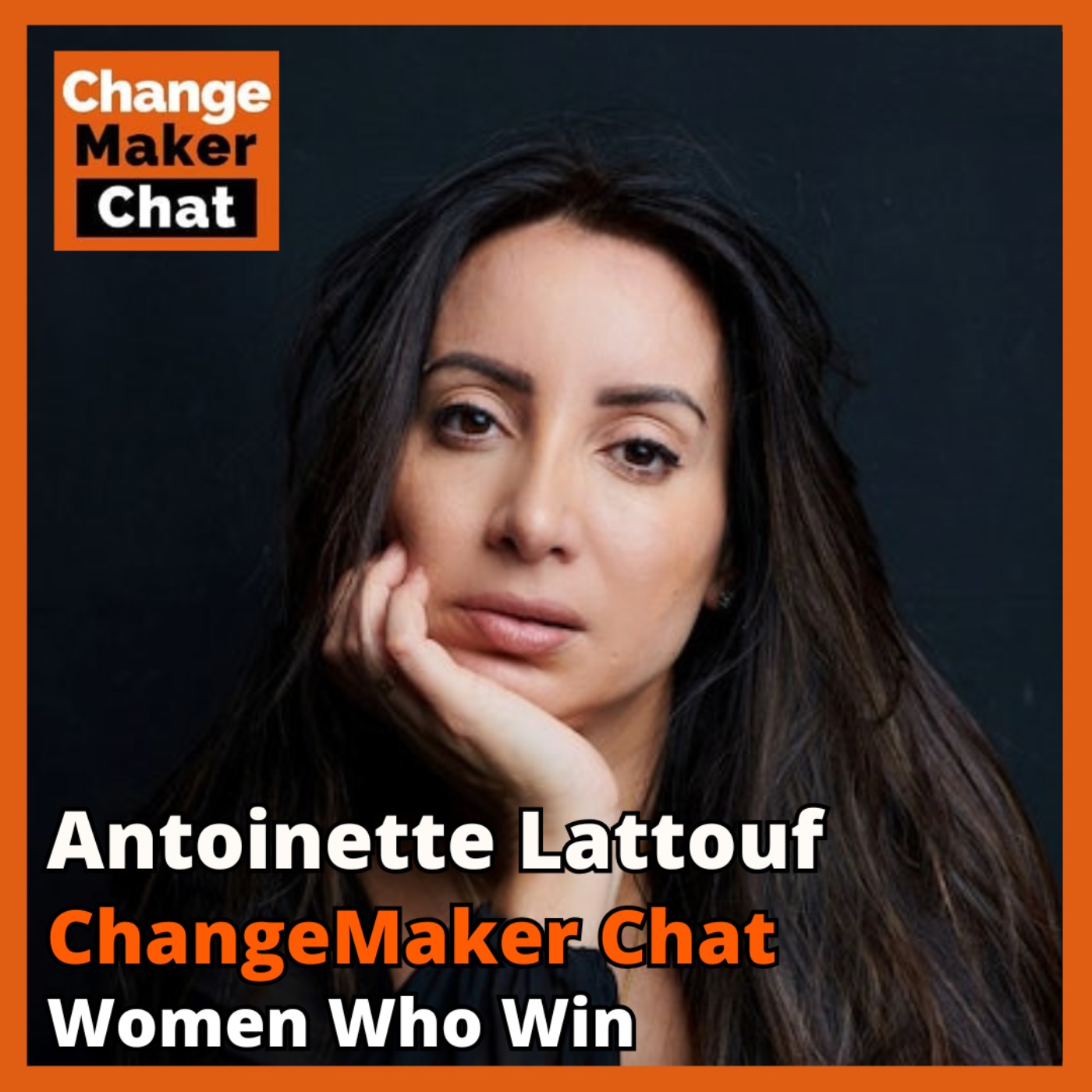 Antoinette Lattouf - ChangeMaker Chat - Women Who Win