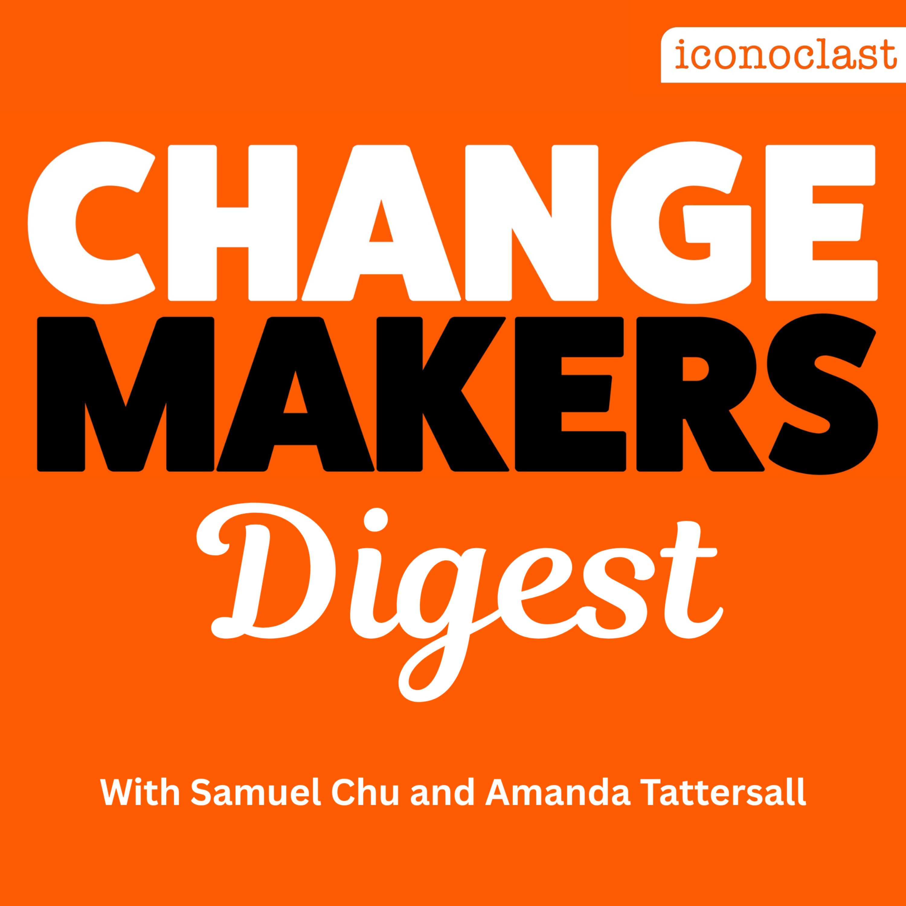 Introducing - ChangeMakers Digest