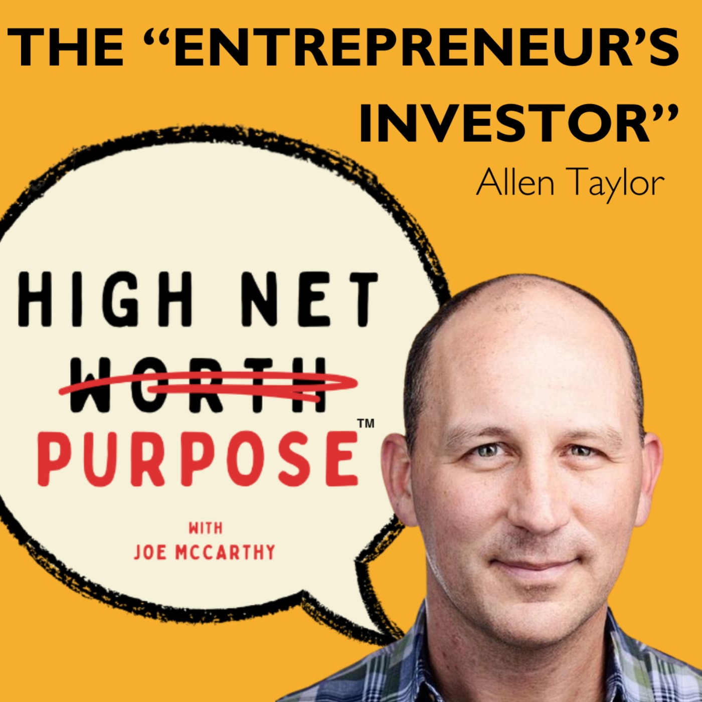 cover art for High Net Purpose: Allen Taylor, Endeavor "The Entrepreneur's Investor"