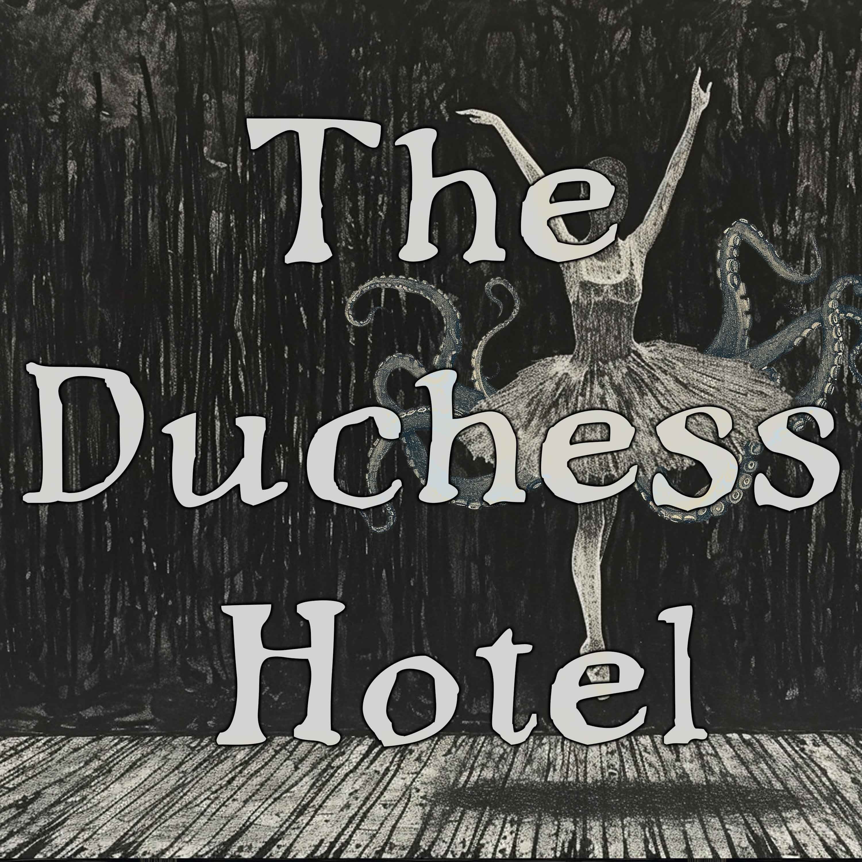 The Duchess Hotel - Episode Six