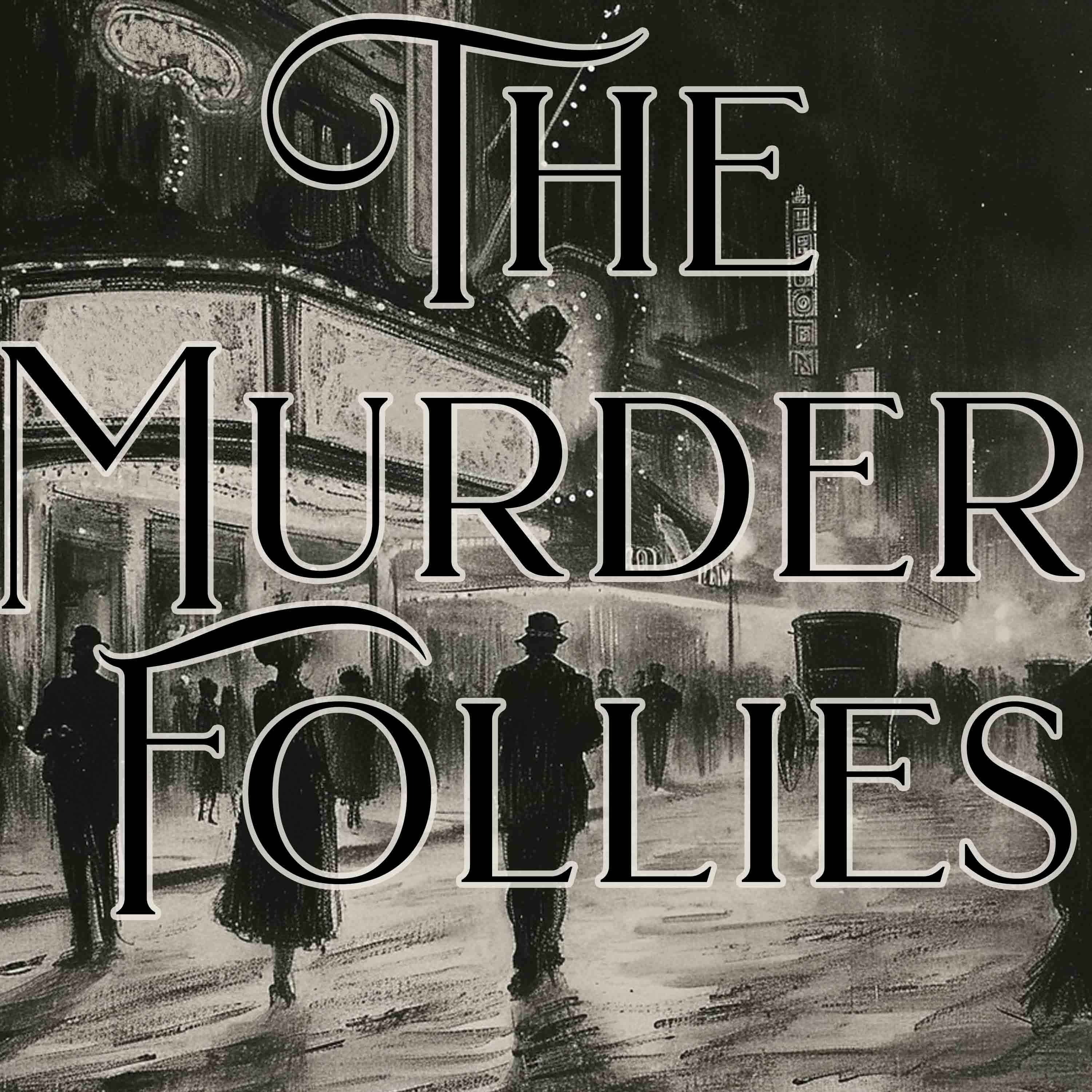 The Murder Follies - Episode One