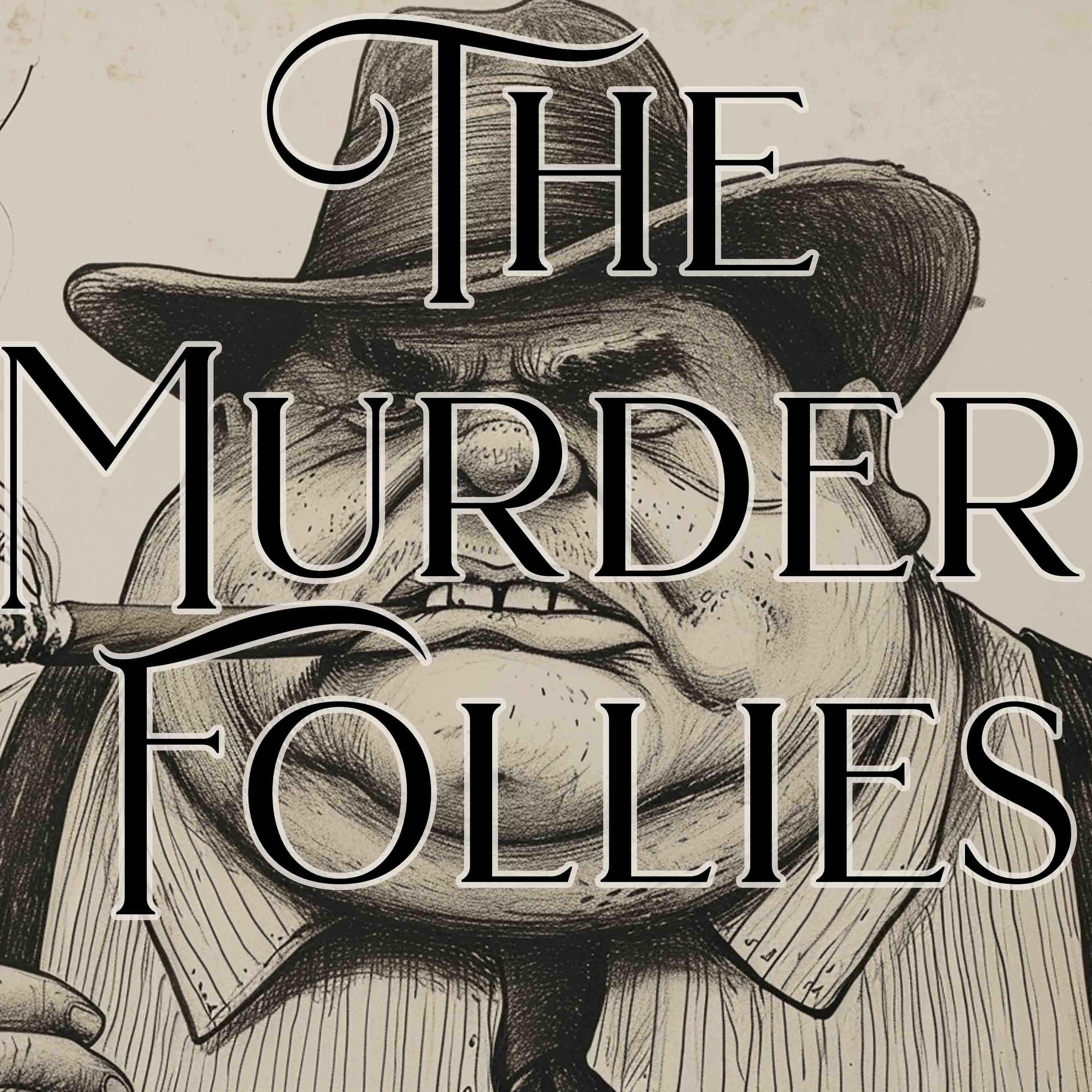 The Murder Follies - Episode Two