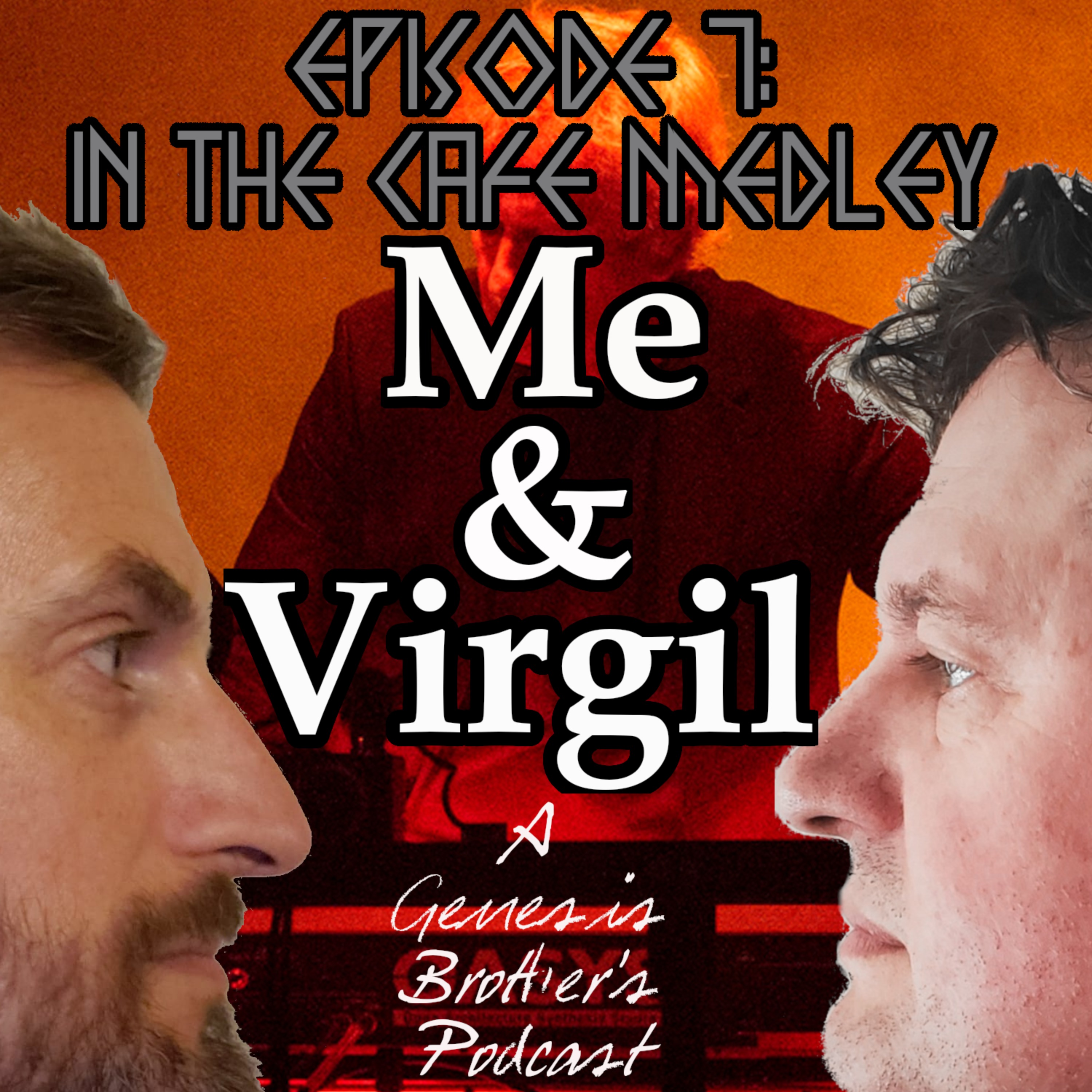 Me & Virgil: A Genesis Brothers Podcast