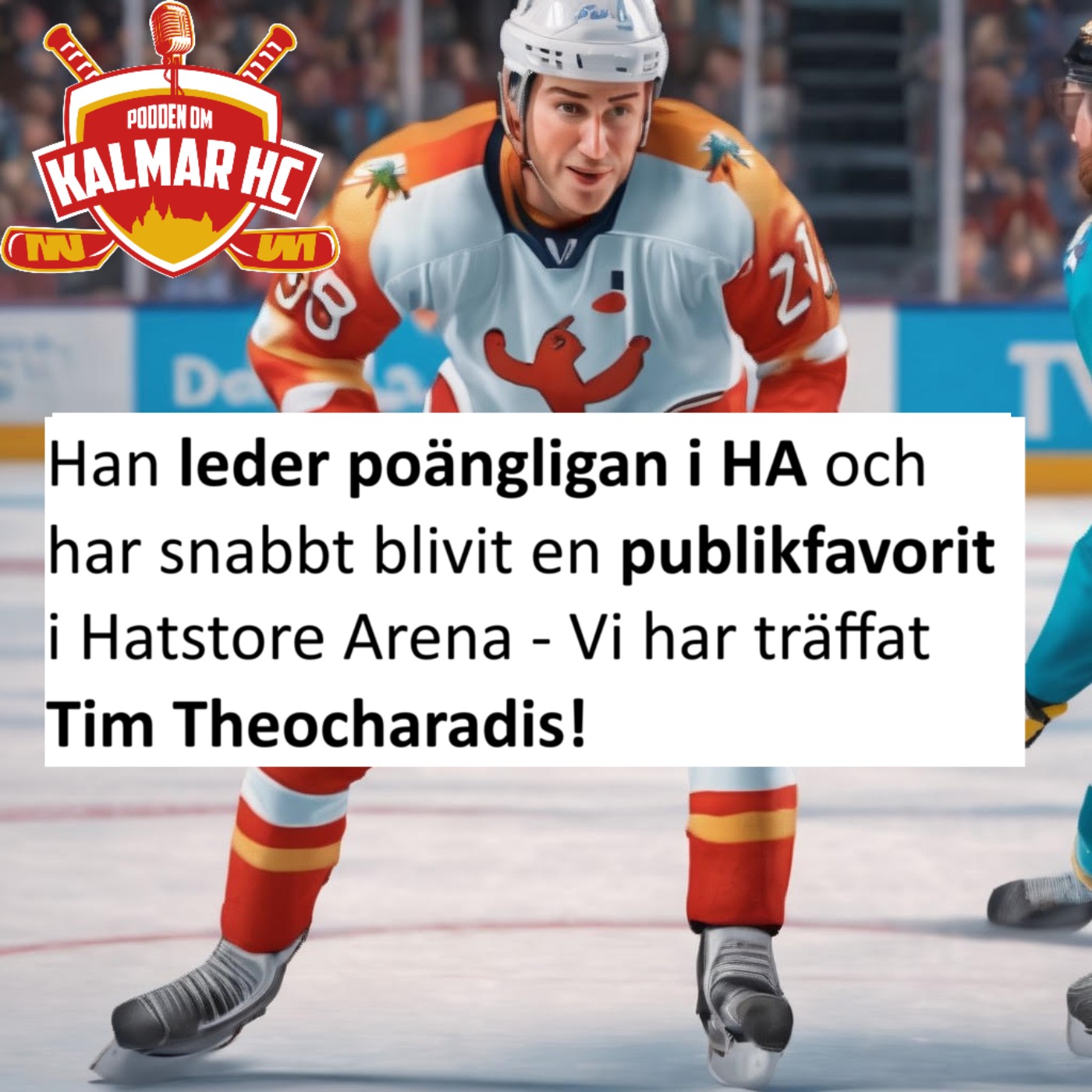 Han leder poängligan i HA och har snabbt blivit en publikfavorit i Hatstore Arena - Vi har träffat Tim Theocharadis! episode artwork