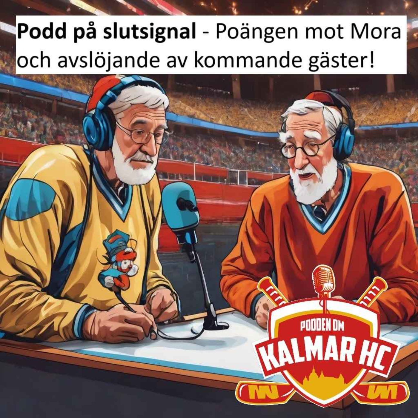 Podd på slutsignal - Poängen mot Mora och avslöjanden av kommande gäster! episode artwork