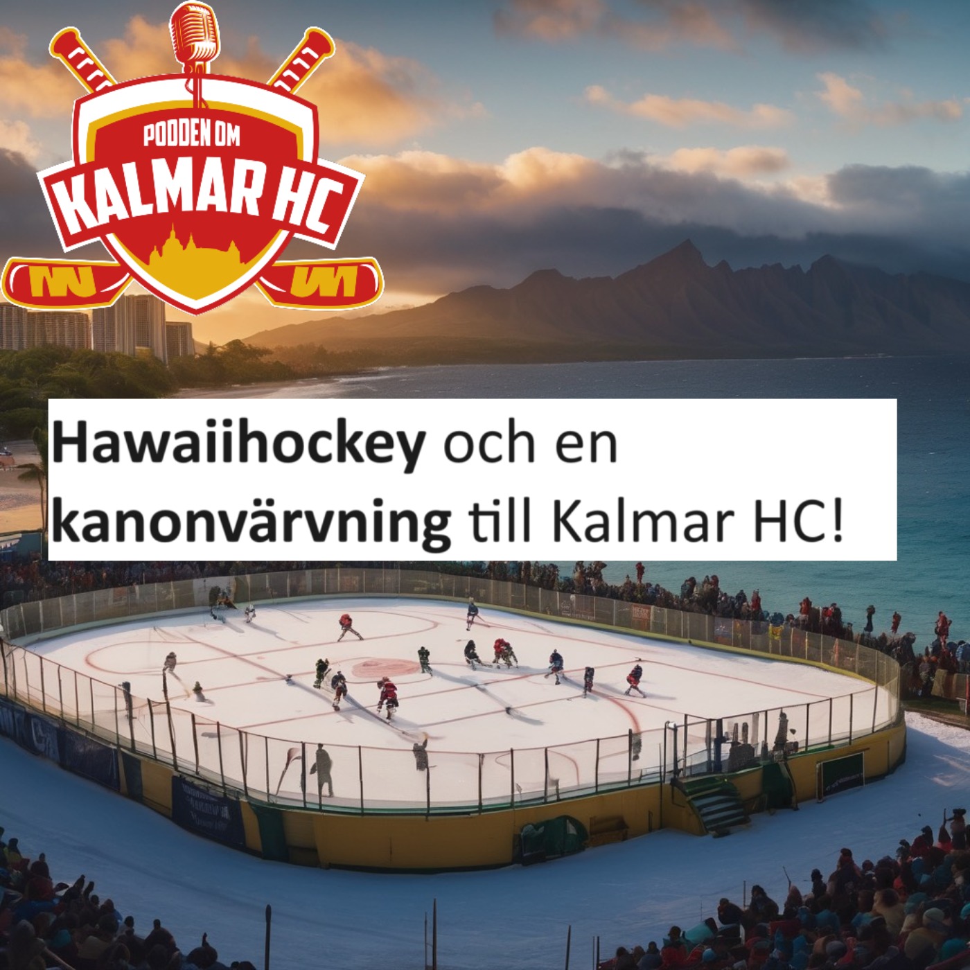 cover art for Hawaiihockey och en kanonvärvning till Kalmar HC!