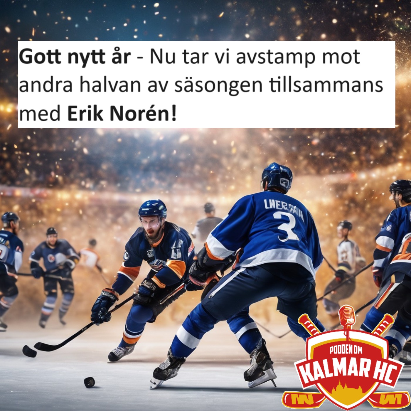 cover art for Gott nytt år - Nu tar vi avstamp mot andra halvan av säsongen tillsammans med Erik Norén!