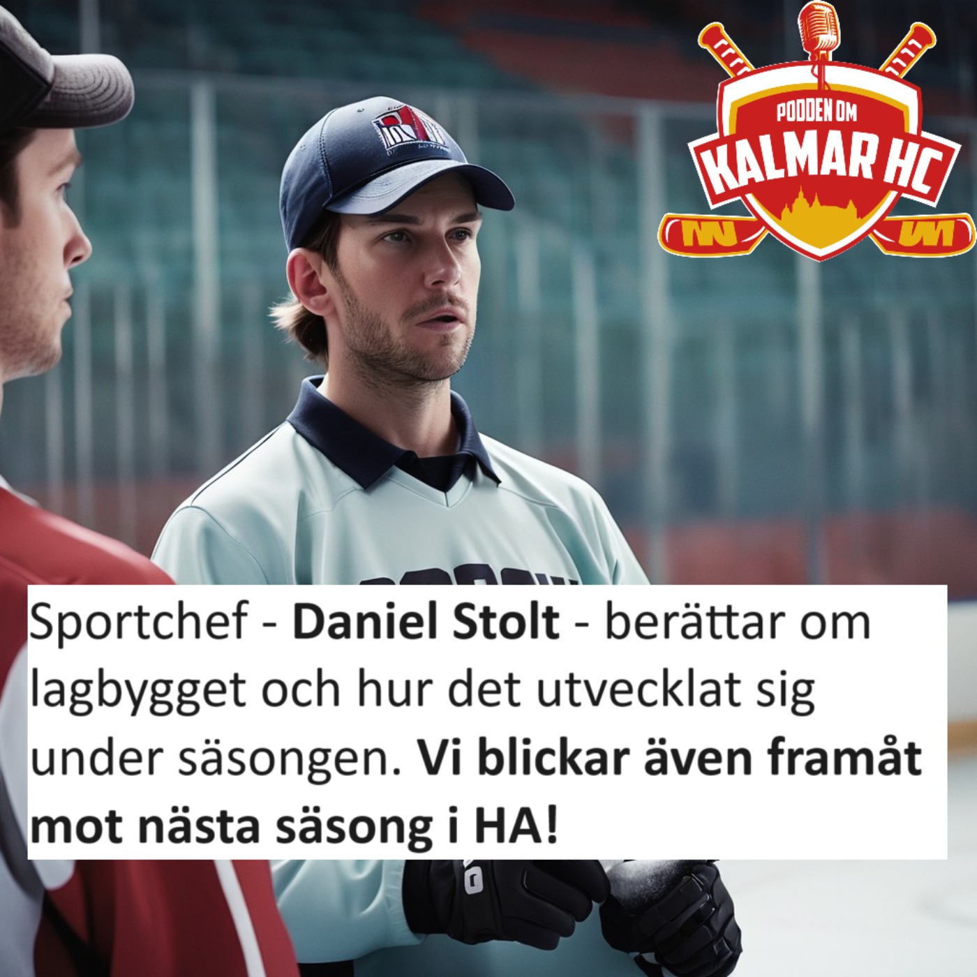 cover art for Sportchef - Daniel Stolt - berättar om lagbygget och hur det utvecklat sig under säsongen. Vi blickar även framåt mot nästa säsong i HA!