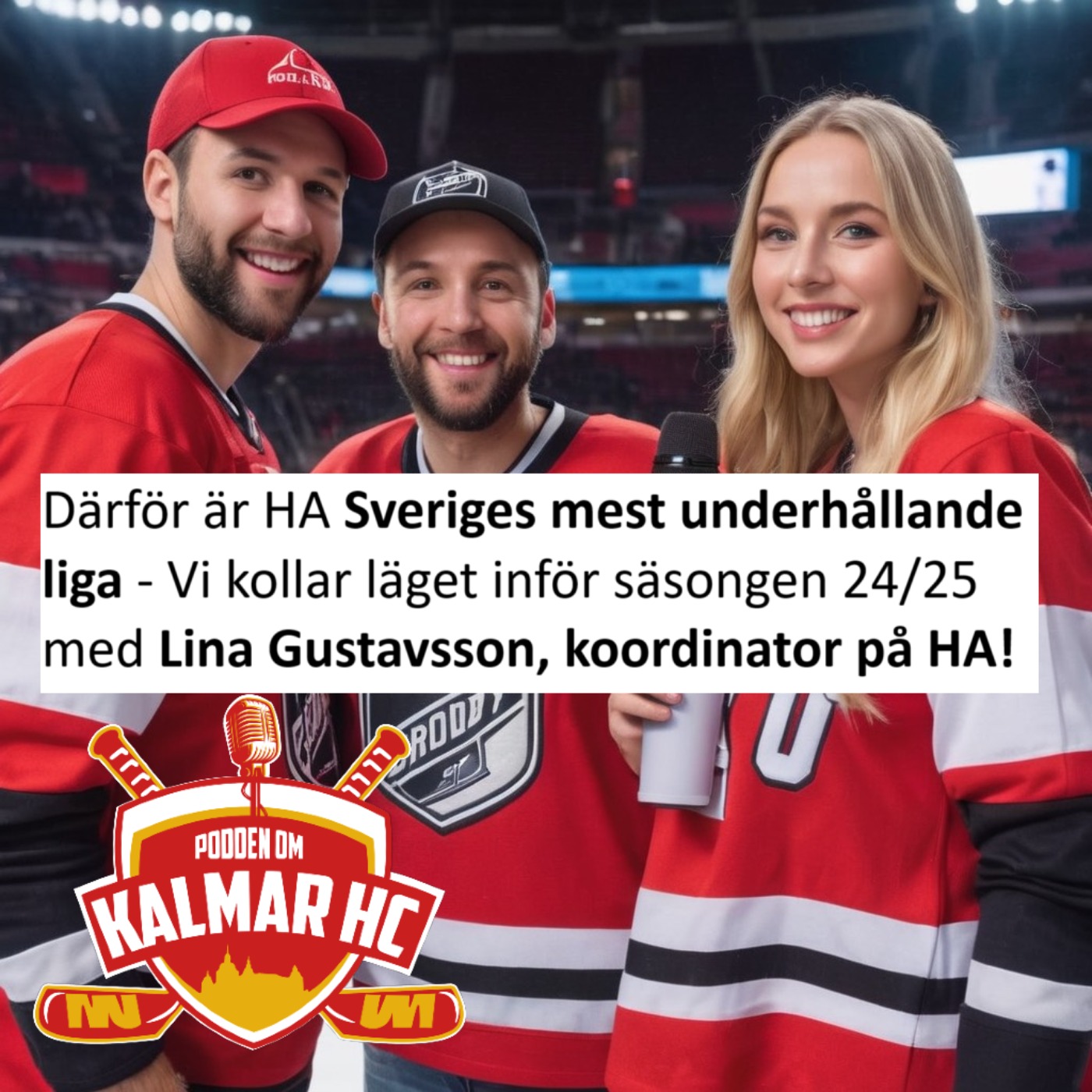 Därför är HA Sveriges mest underhållande liga - Vi kollar läget inför säsongen 24/25 med Lina Gustavsson, koordinator på HA! episode artwork