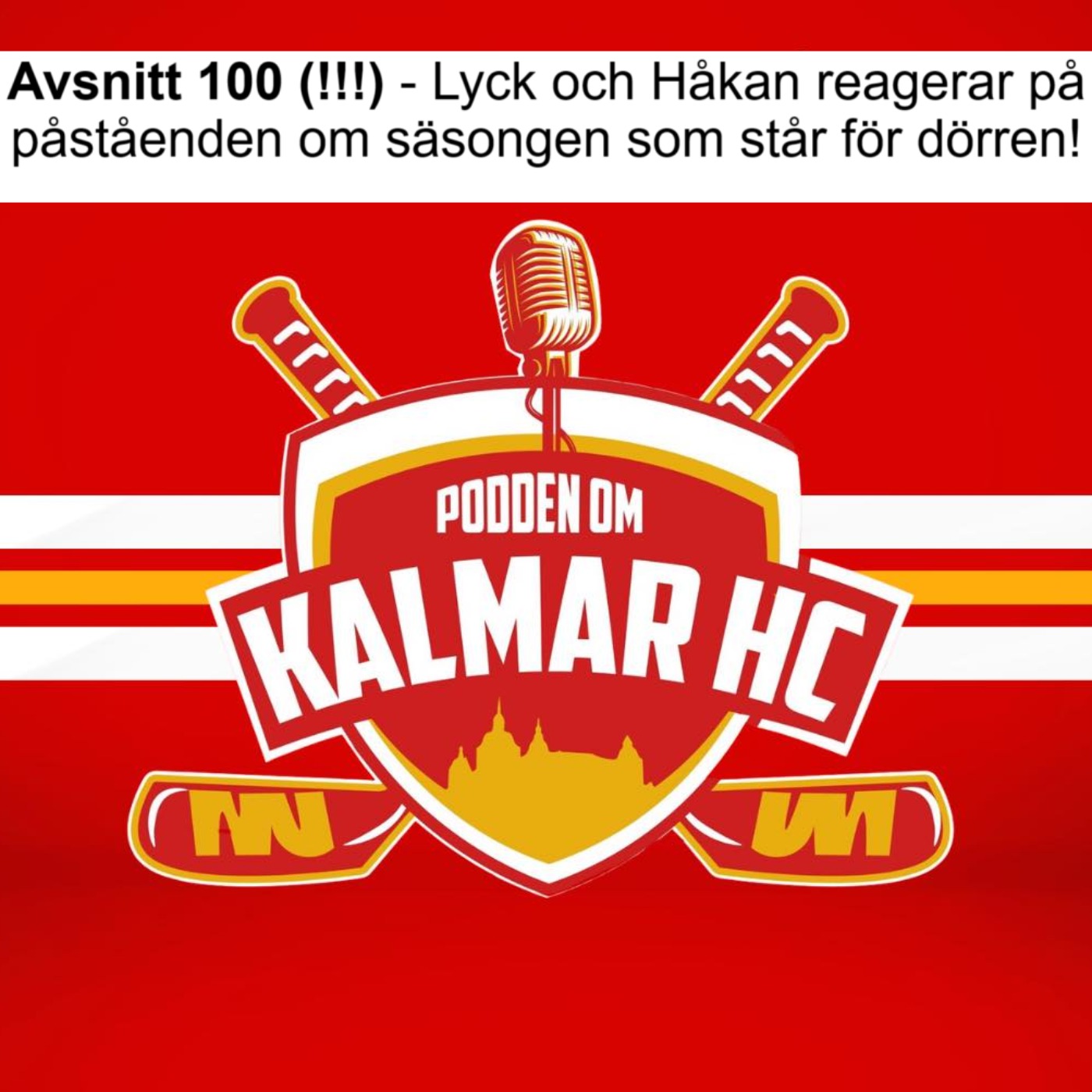 Avsnitt 100 (!!!) - Lyck och Håkan reagerar på påståenden om säsongen som står för dörren!