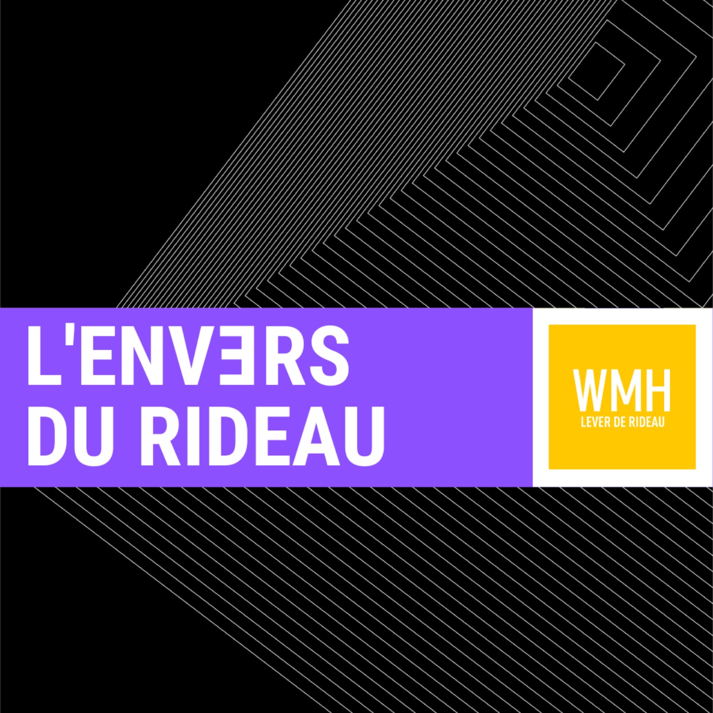 L\'envers du rideau by WMH Lever De Rideau